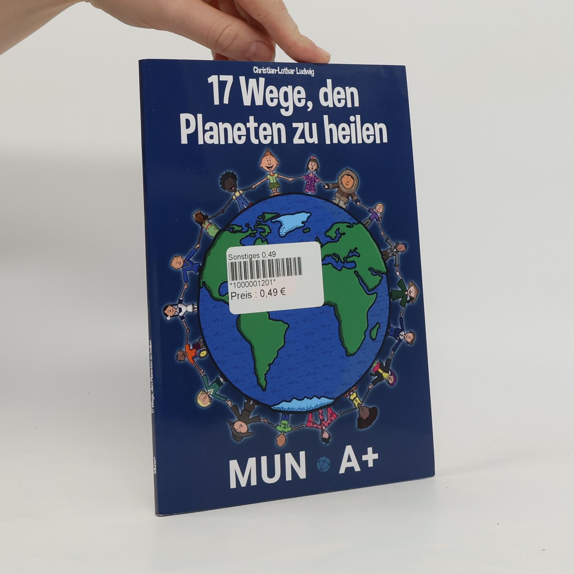 Christian-Lothar Ludwig 17 Wege, den Planeten zu heilen