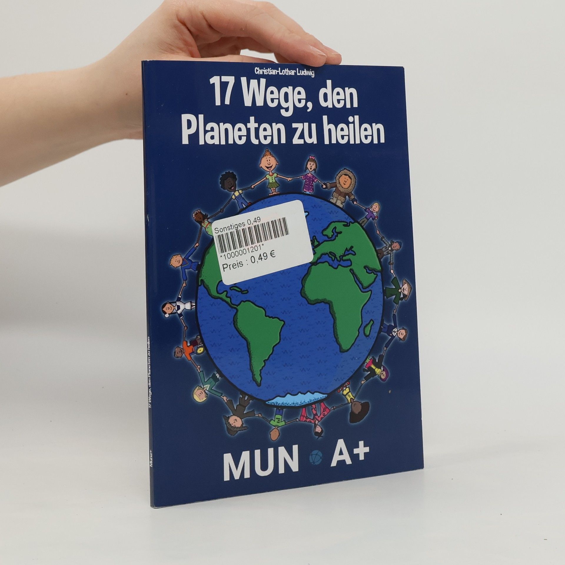 Christian-Lothar Ludwig 17 Wege, den Planeten zu heilen