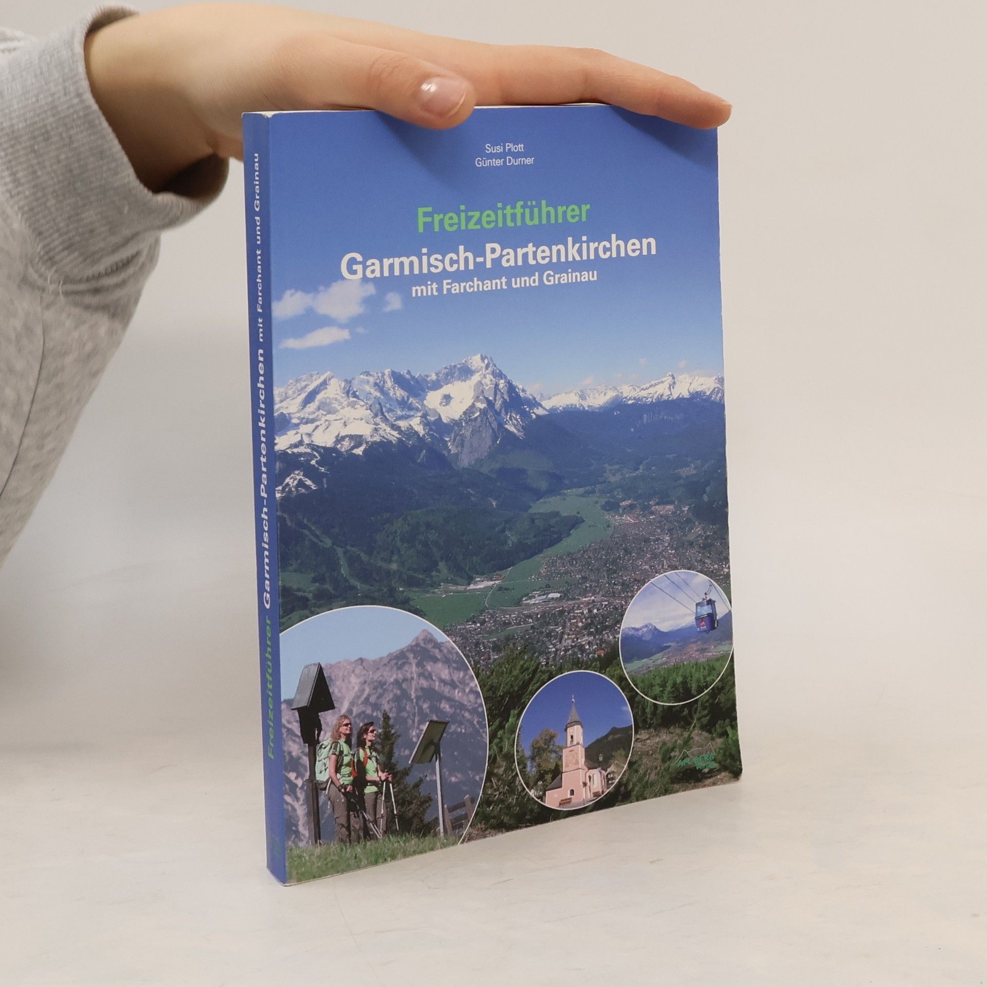 Susi Plott Freizeitführer Garmisch-Partenkirchen mit Farchant und Grainau