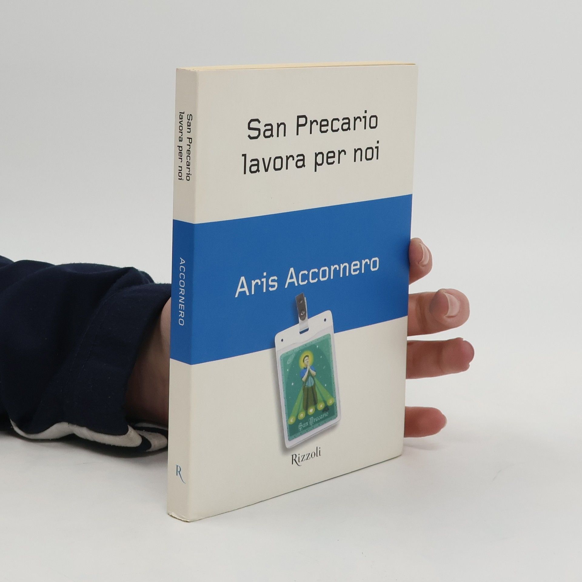 Aris Accornero San precario lavora per noi