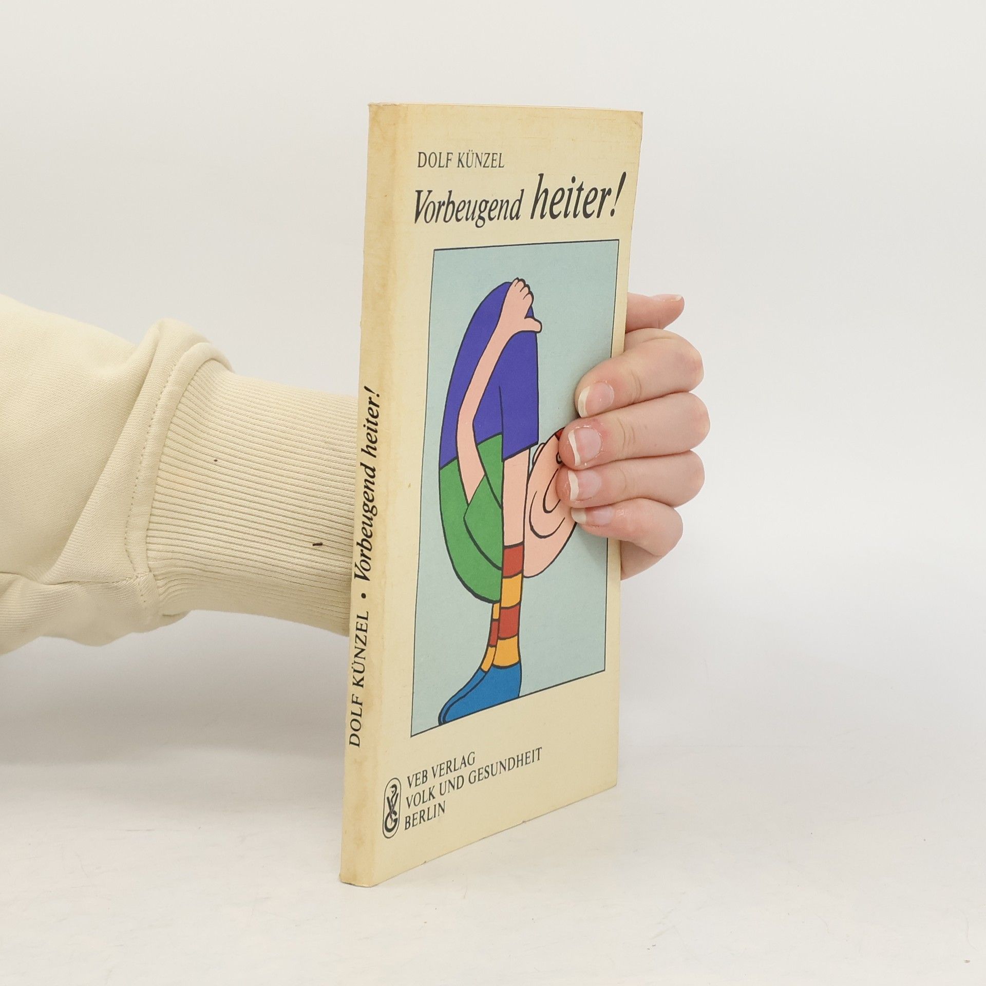 Dolf Künzel Vorbeugend heiter