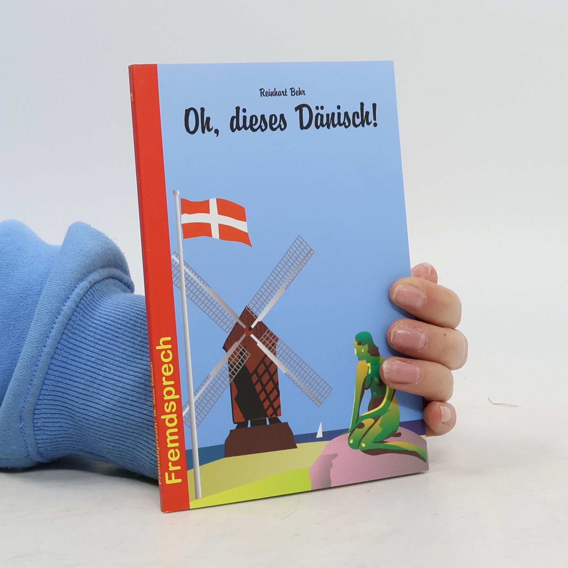 Reinhart Behr Oh, dieses Dänisch!