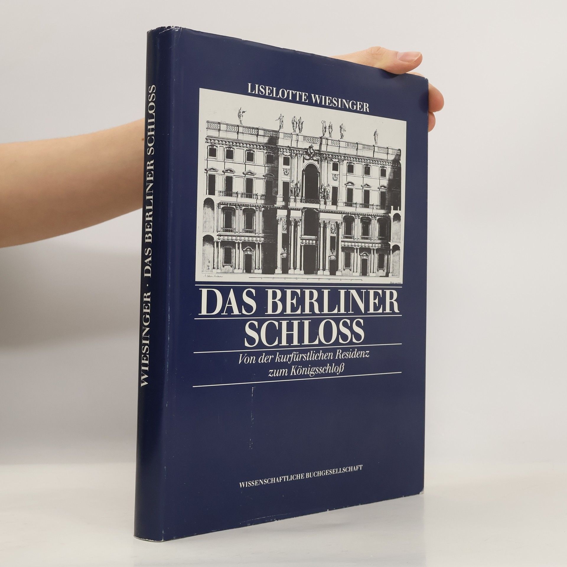 Liselotte Wiesinger Das Berliner Schloss