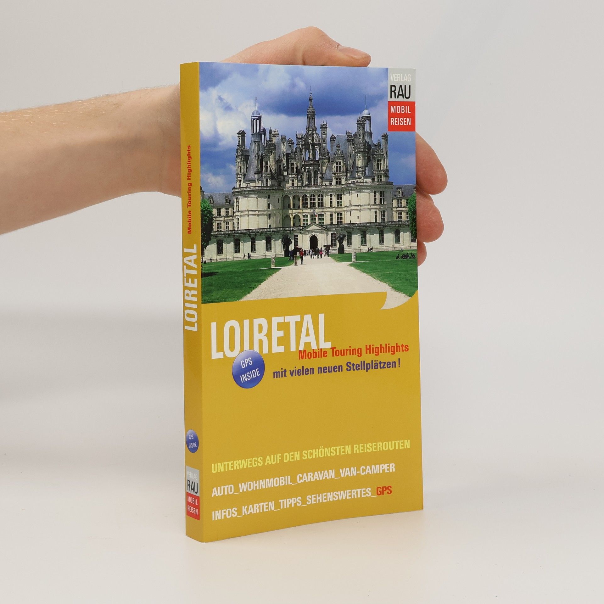 Mobile Touring Highlights: Loiretal. Mobil Reisen