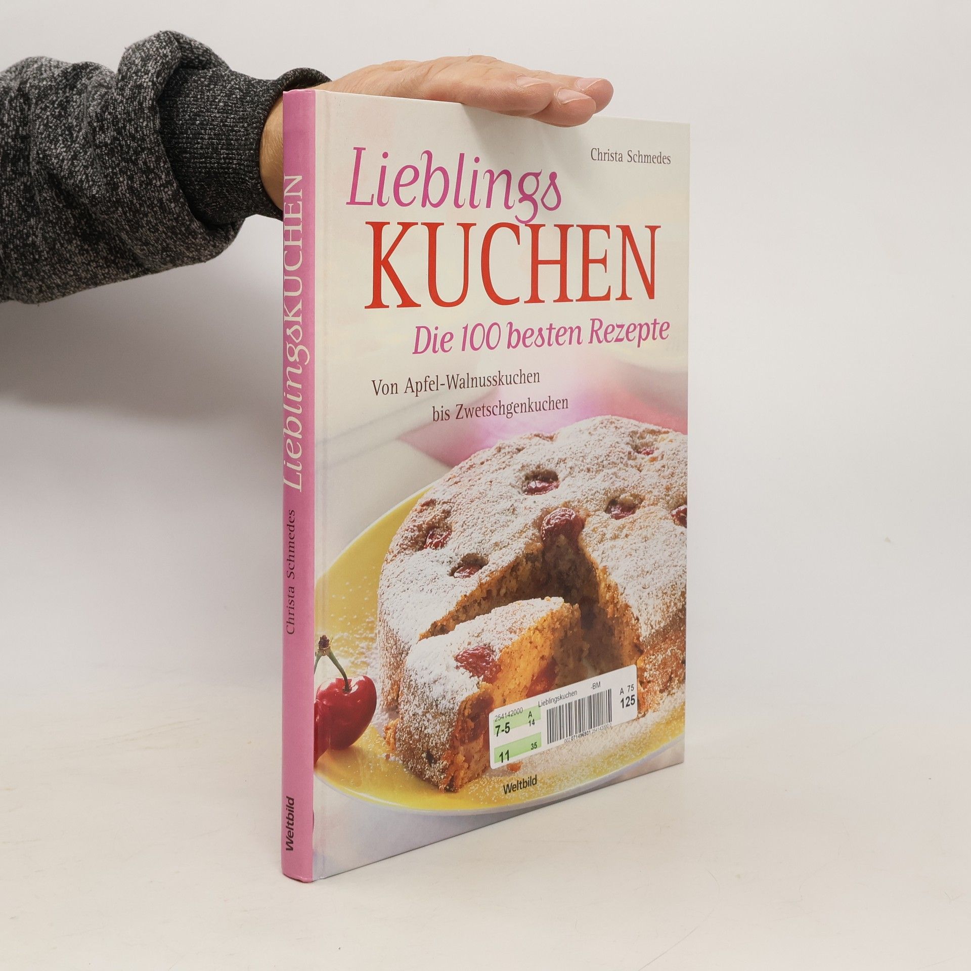 Christa Schmedes Liebling Kuchen: Die 100 besten Rezepte
