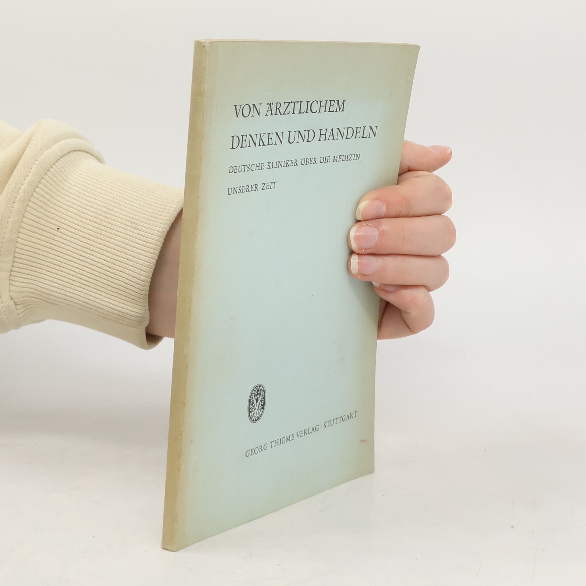 Autorenkollektiv Von ärztlichem Denken und Handeln