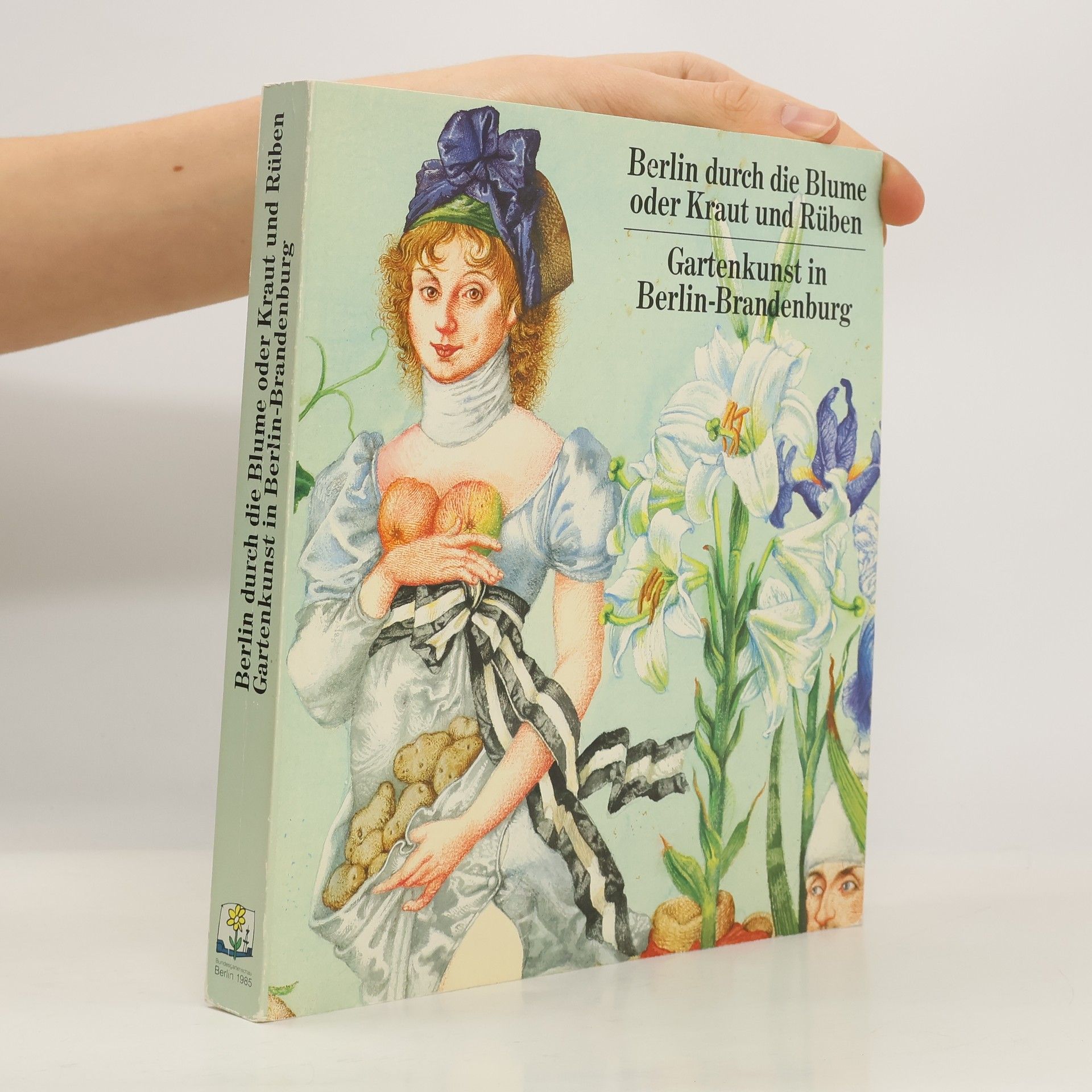 Marie-Louise Plessen Berlin durch die Blume oder Kraut und Rüben