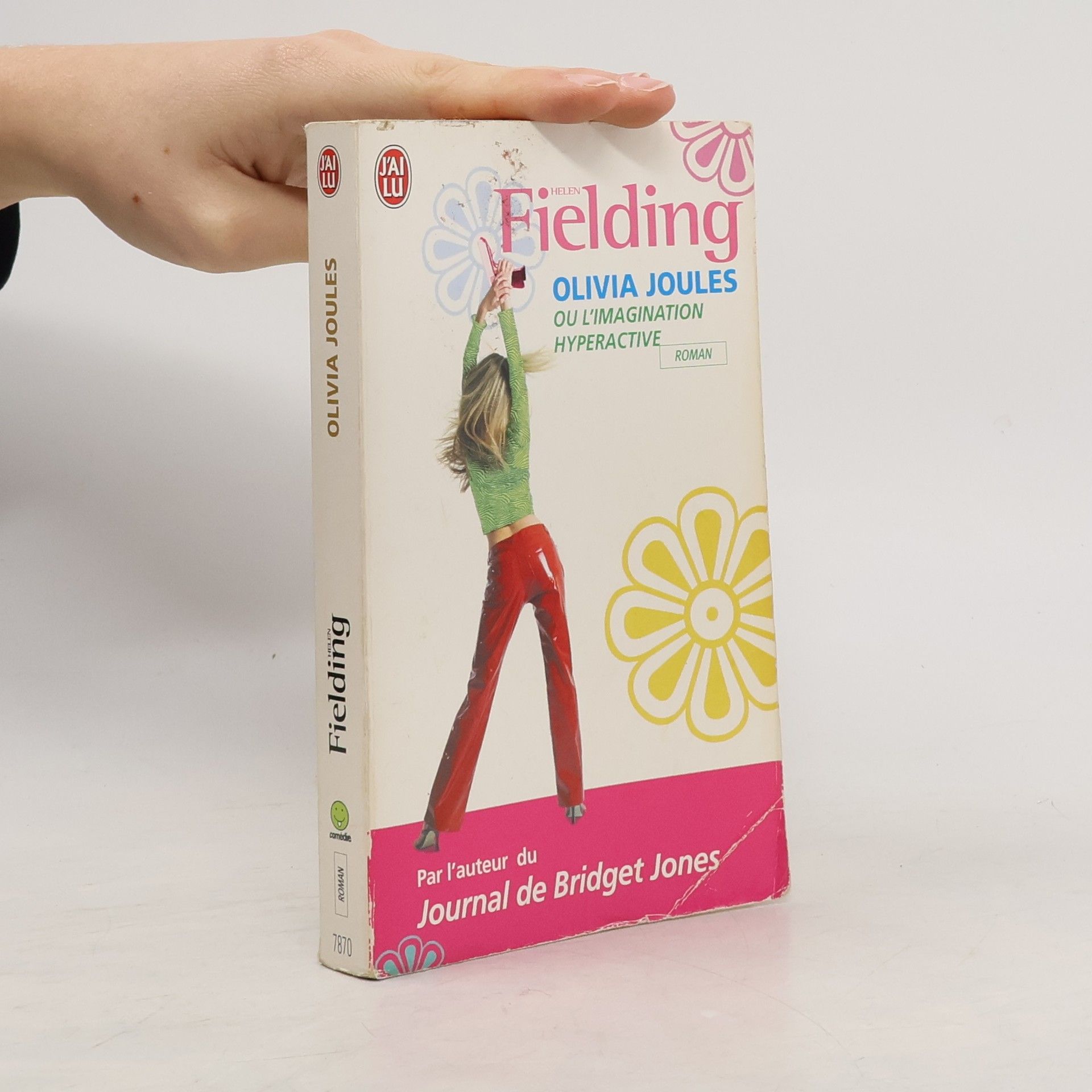 Helen Fielding Olivia Joules ou l' imagination hyperactive. Roman