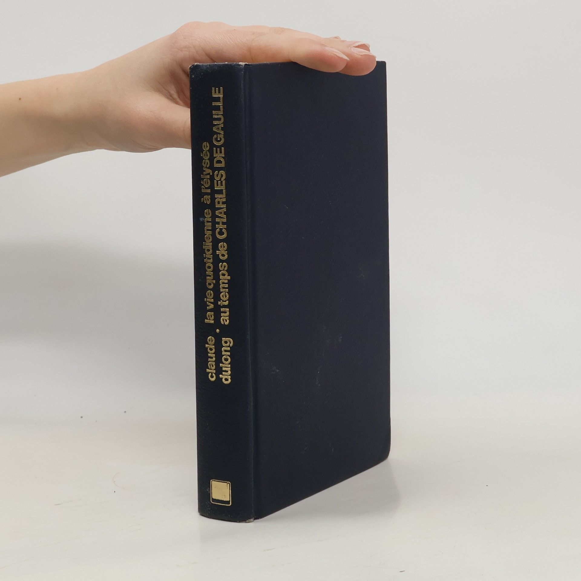 La vie quotidienne à l'Élysée au temps de Charles de Gaulle