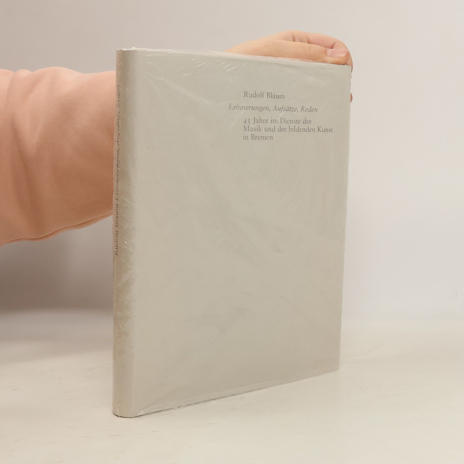 Rudolf Blaum Erinnerungen, Aufsätze, Reden
