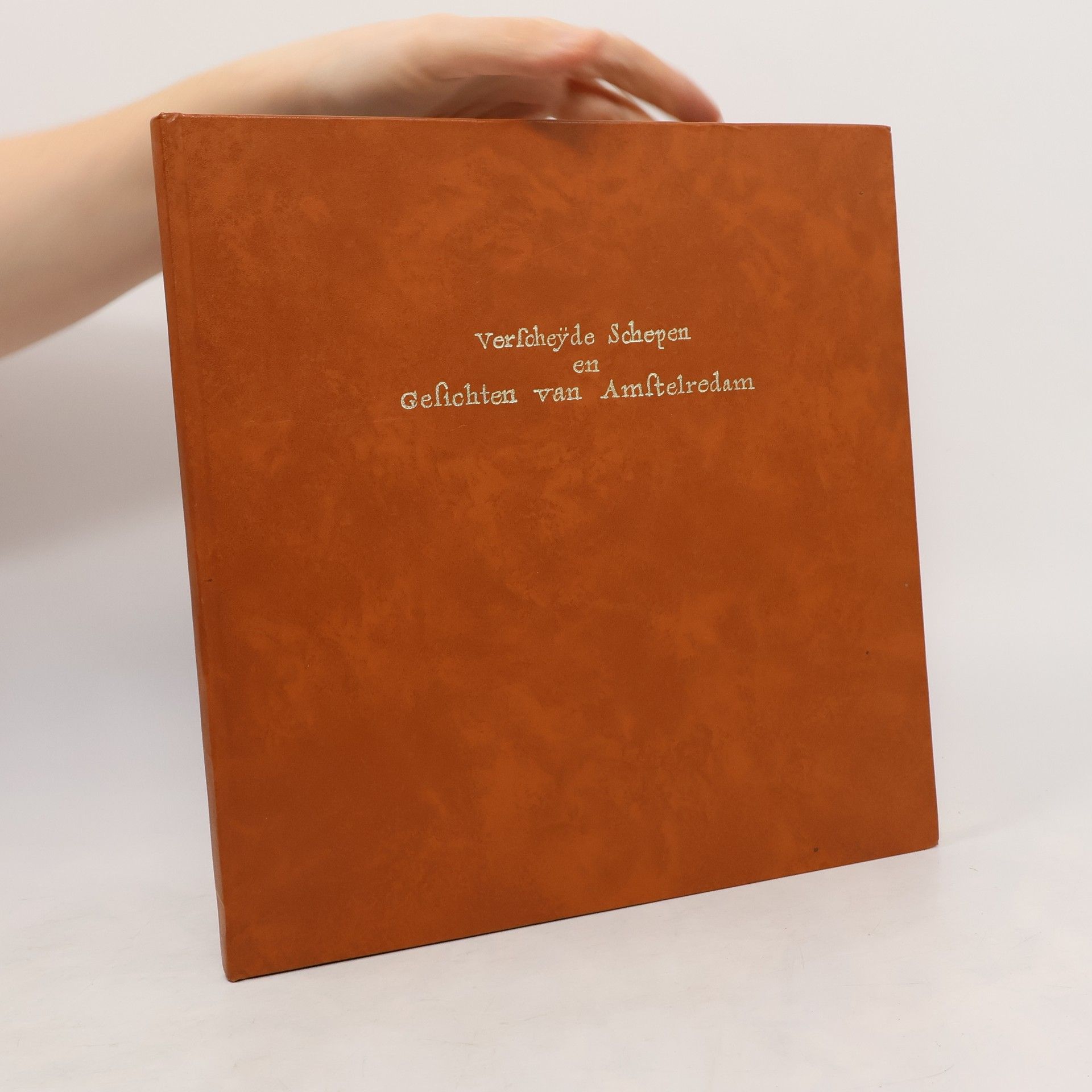 Auteurscollectief Verscheyde Schepen en Gesichten van Amstelredam