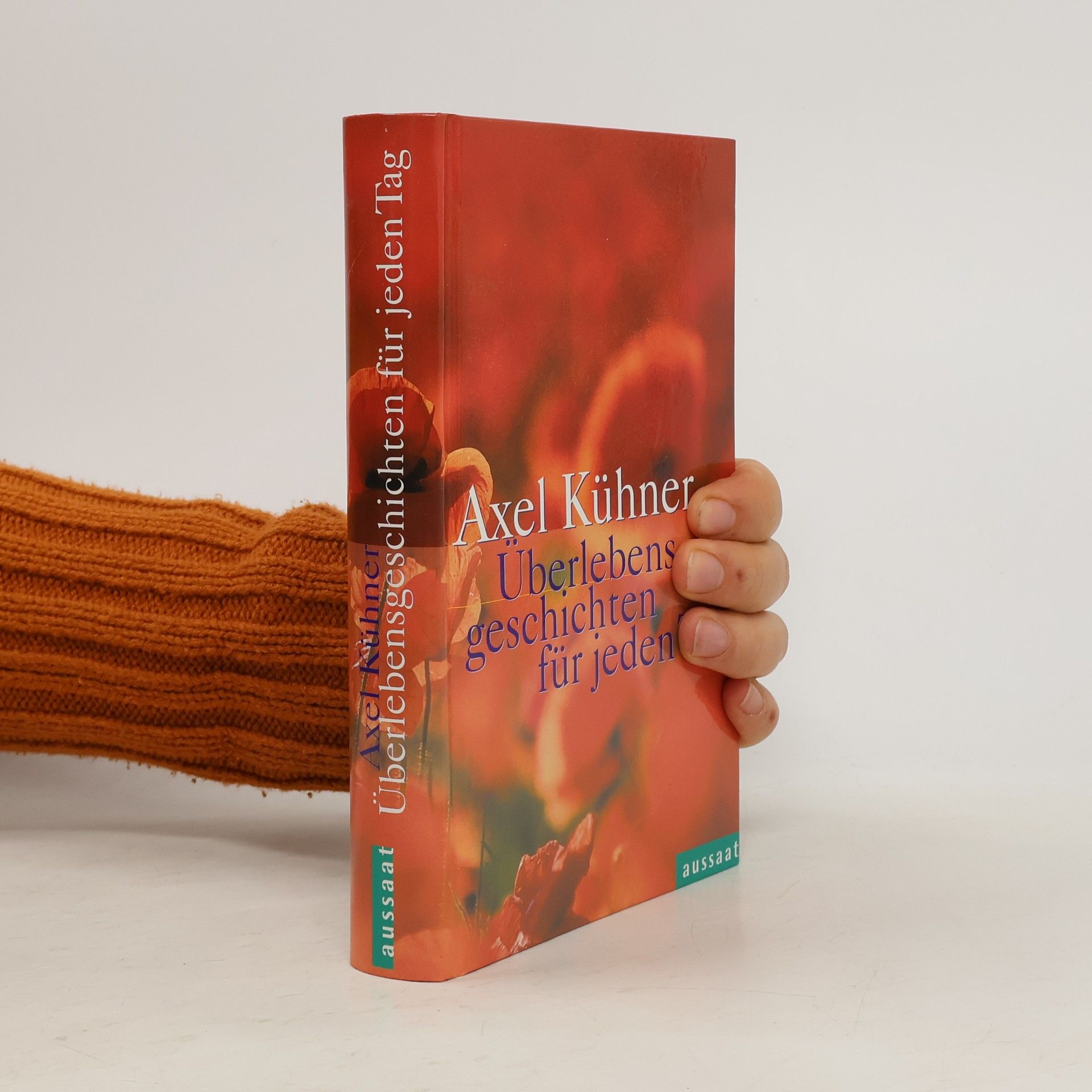 Axel Kühner Überlebensgeschichten für jeden Tag