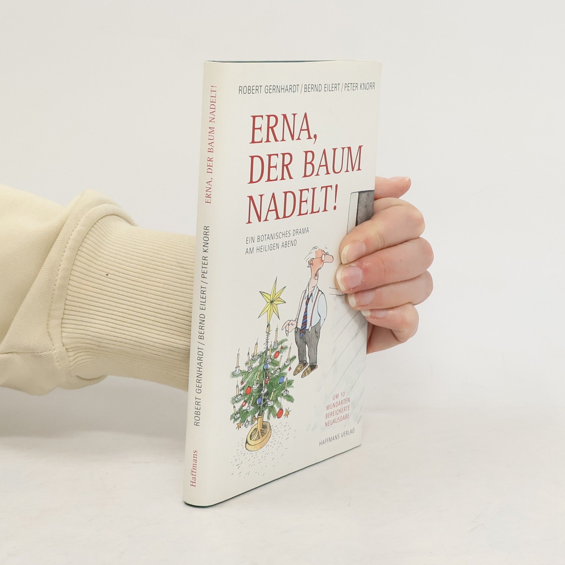 Peter Knorr Erna, der Baum nadelt.