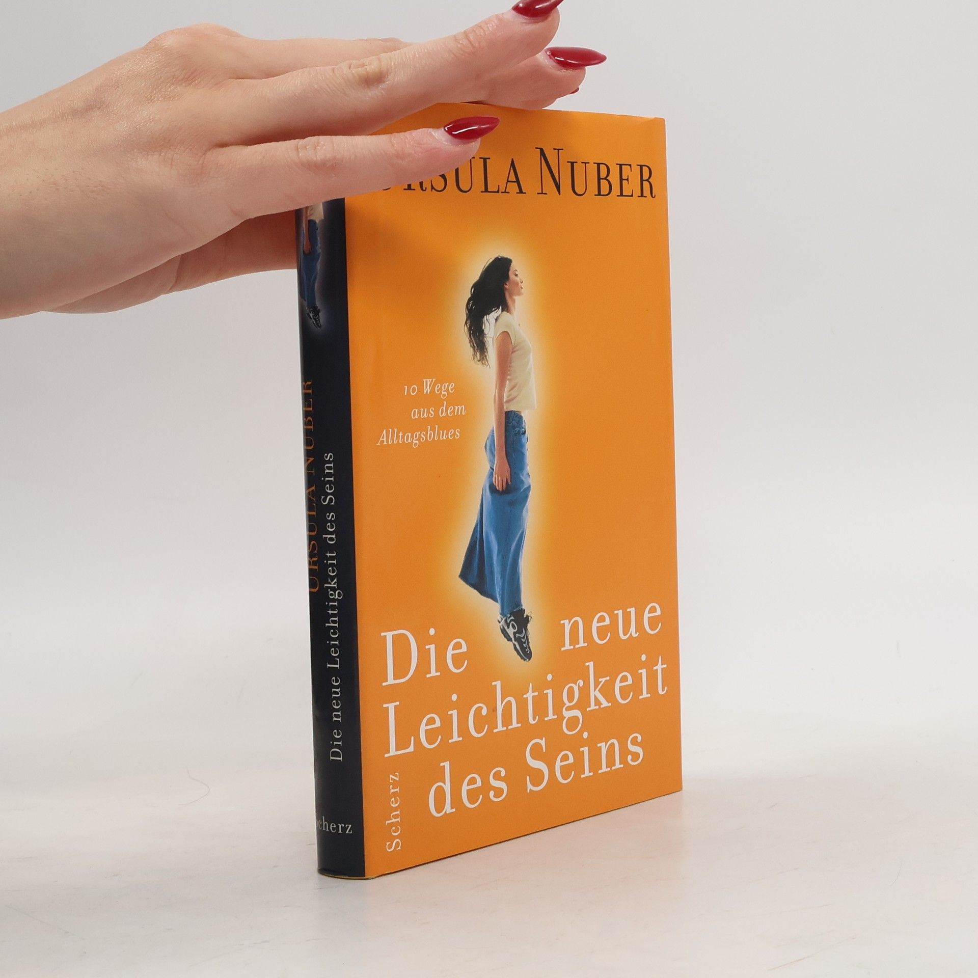 Ursula Nuber Die neue Leichtigkeit des Seins