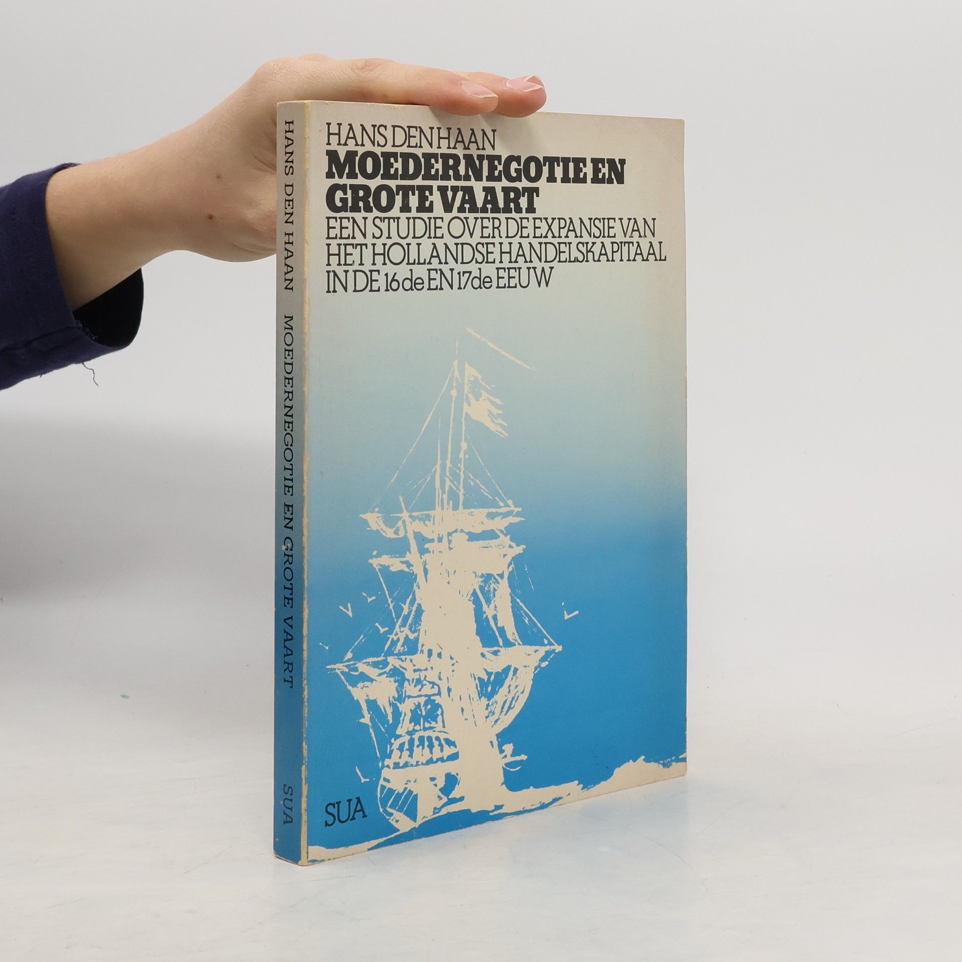 Hans den Haan Moedernegotie en grote vaart