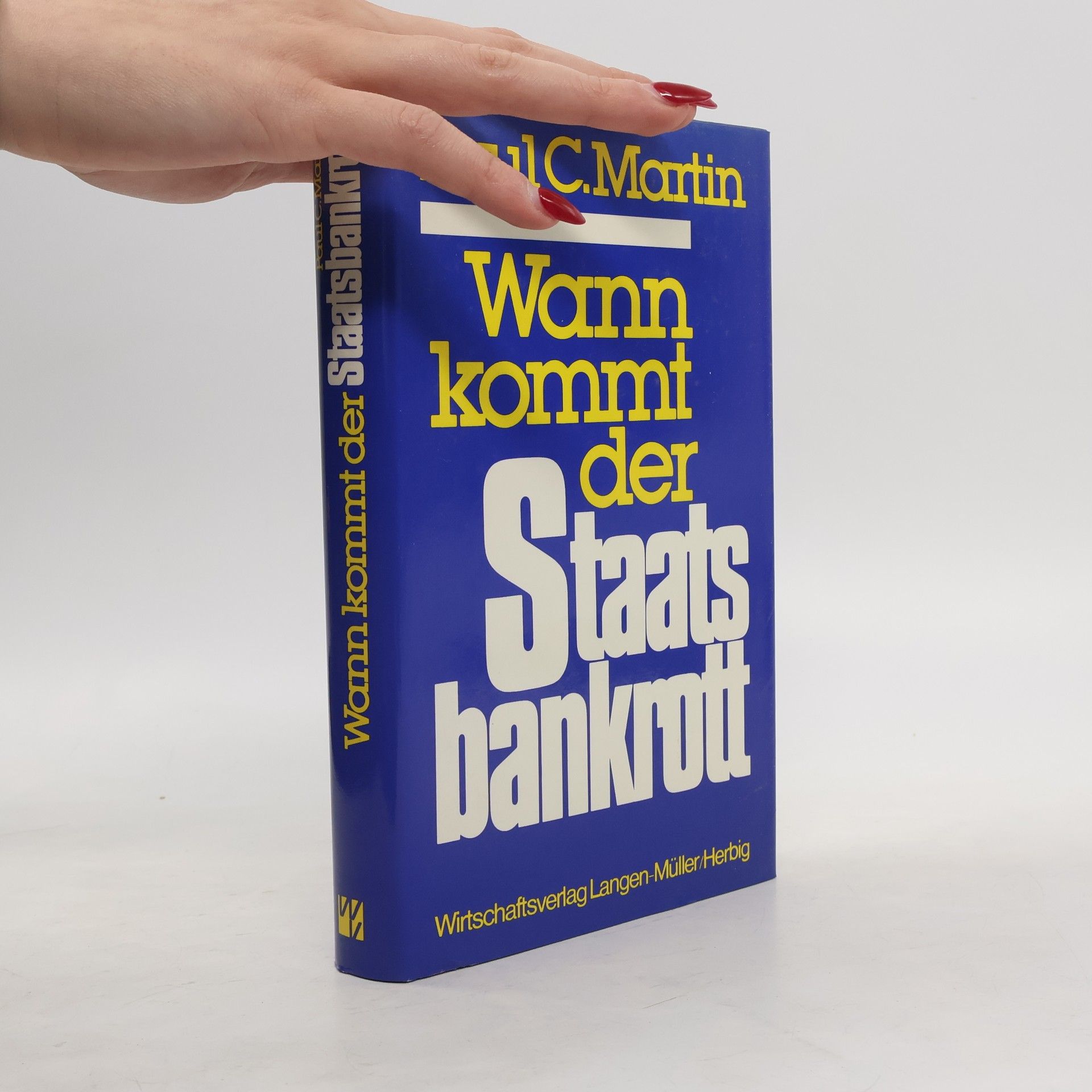 Paul C. Martin Wann kommt der Staatsbankrott