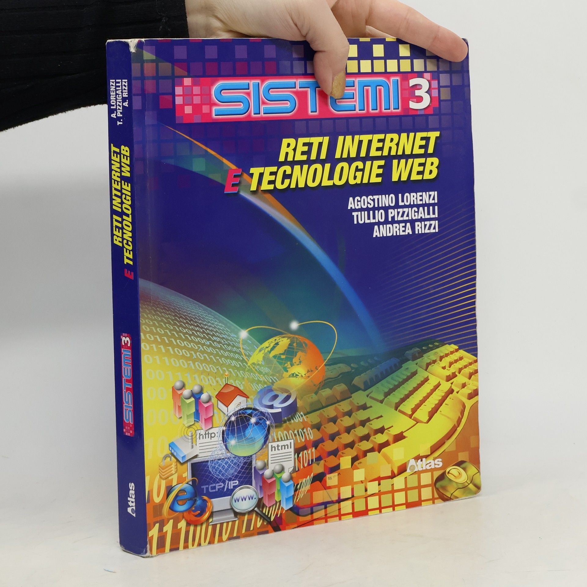 Agostino Lorenzi Sistemi - 3: Reti, internet, tecnologie web