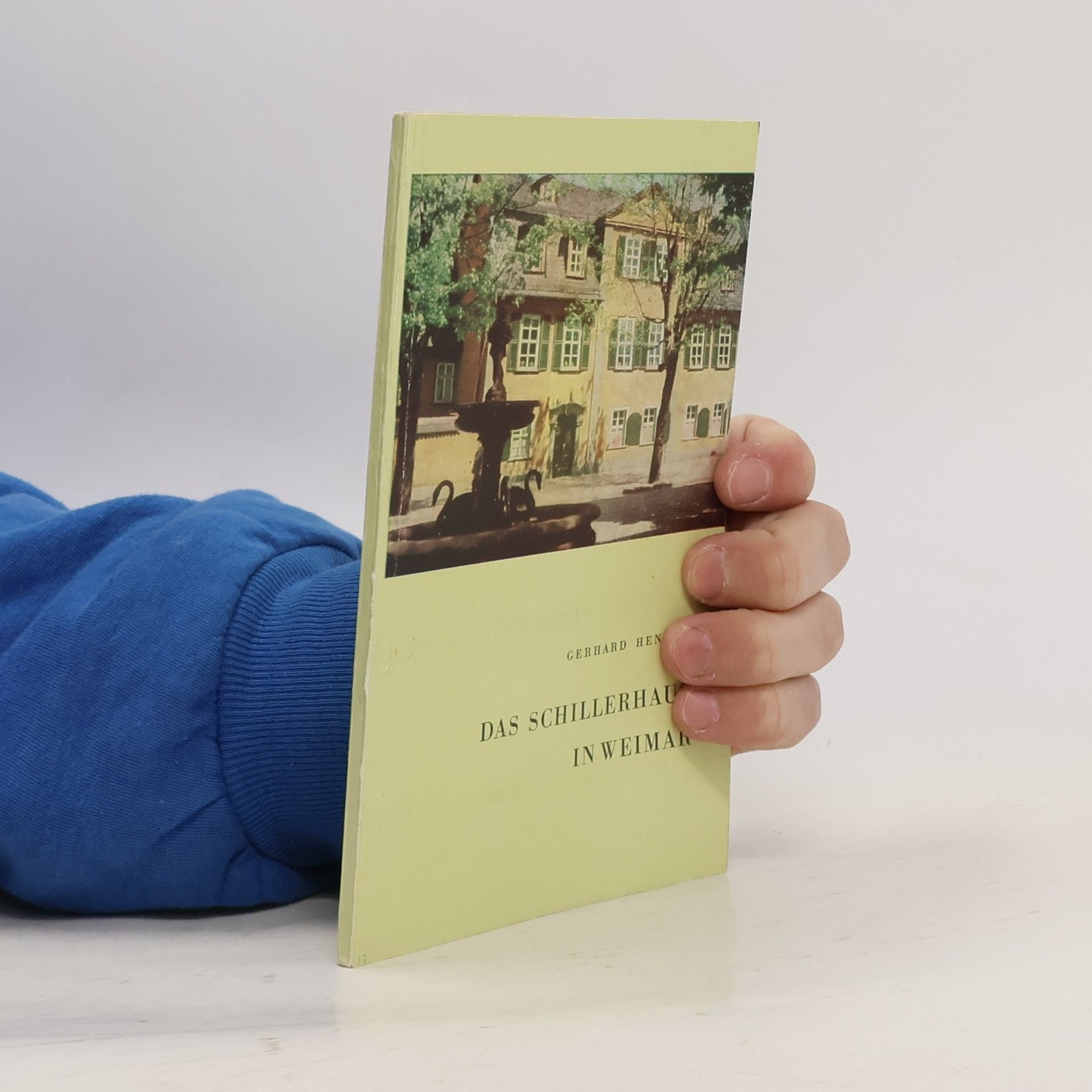 Gerhard Hendel Das Schillerhaus in Weimar