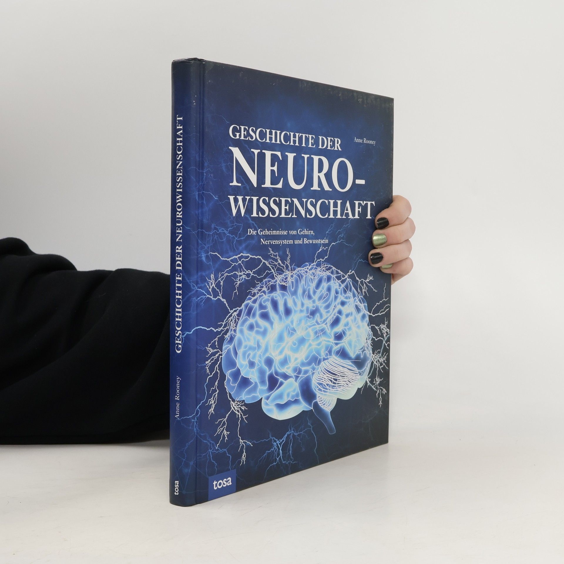 Anne Rooney Geschichte der Neurowissenschaft