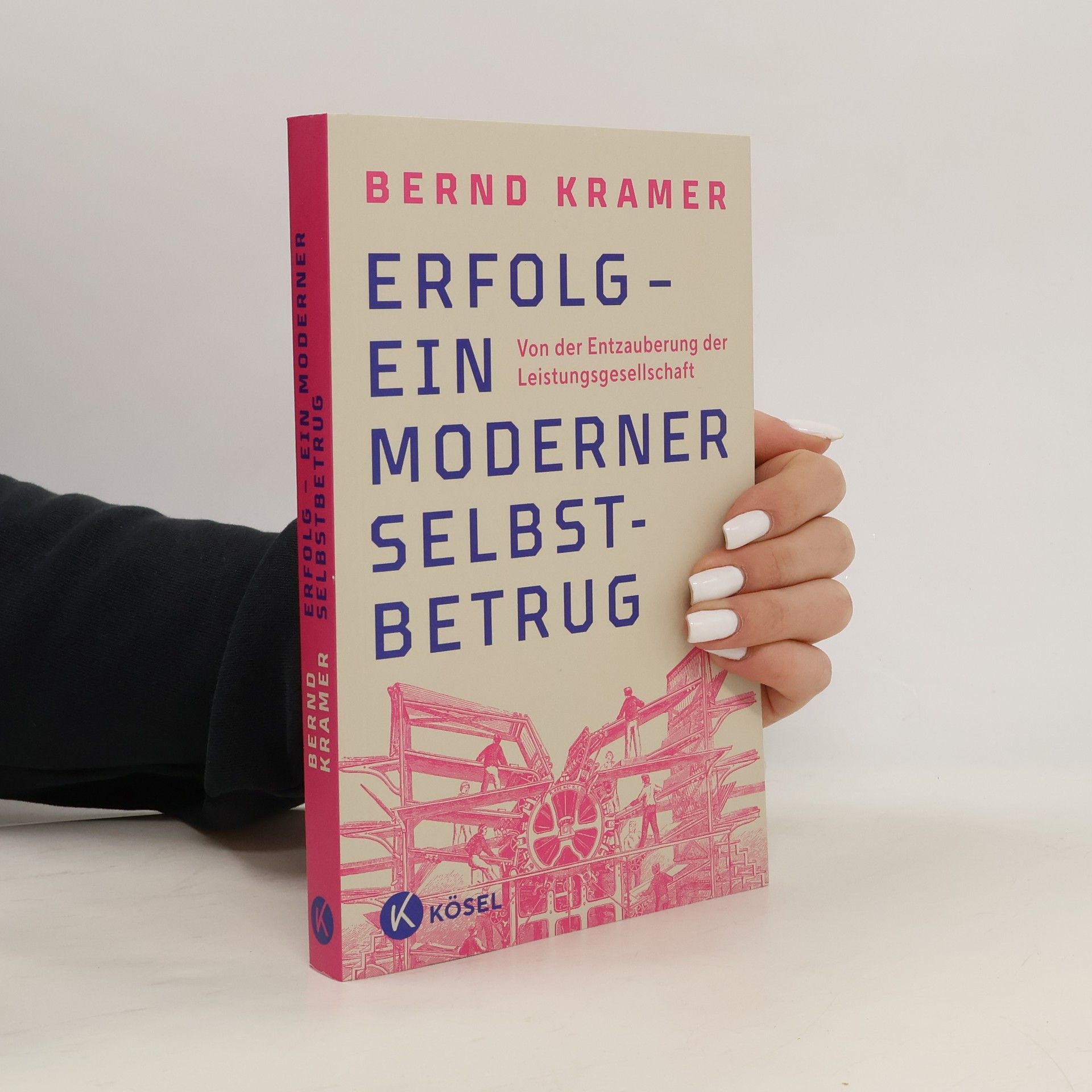 Bernd Kramer Erfolg - ein moderner Selbstbetrug
