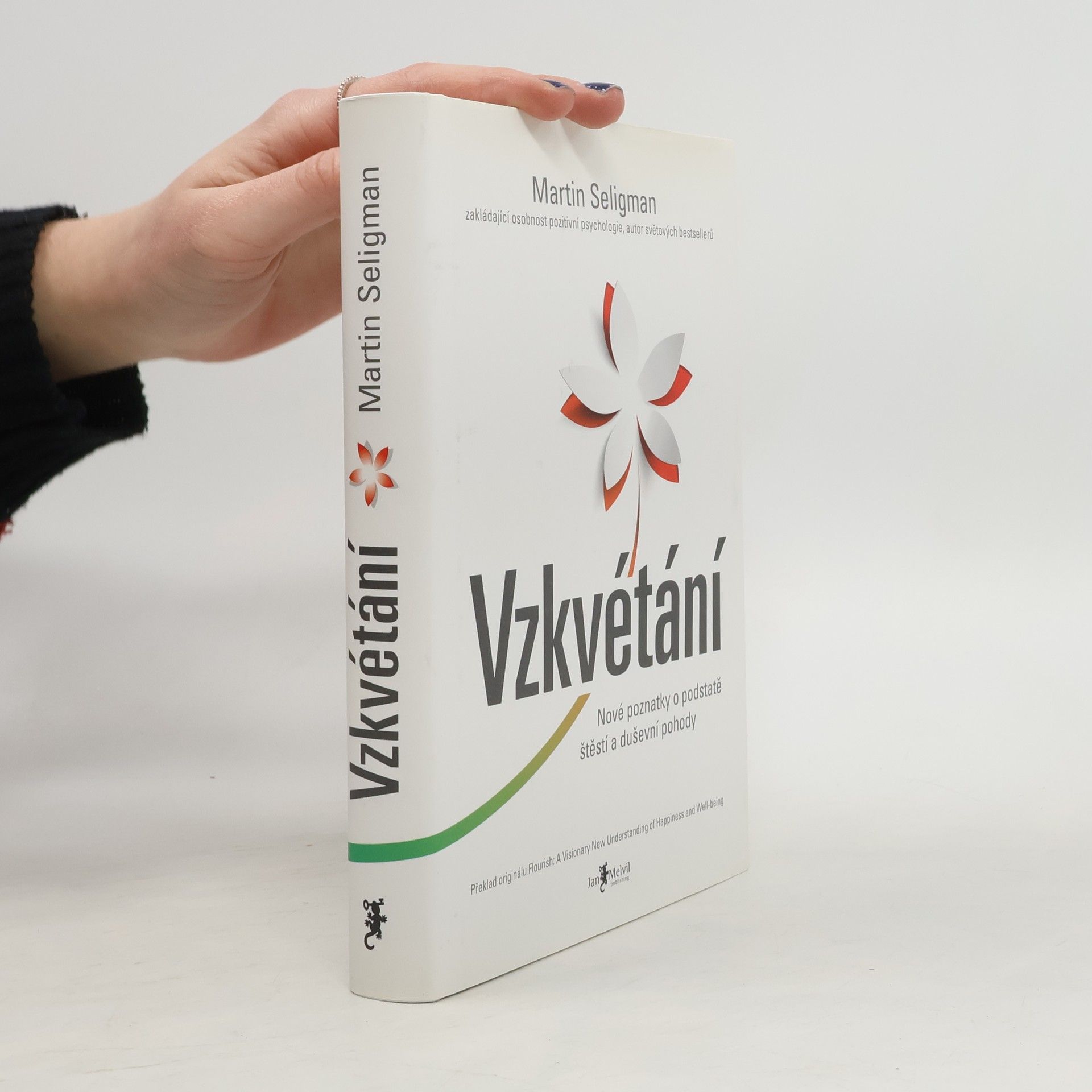 Martin Seligman Vzkvétání. Nové poznatky o podstatě štěstí a duševní pohody