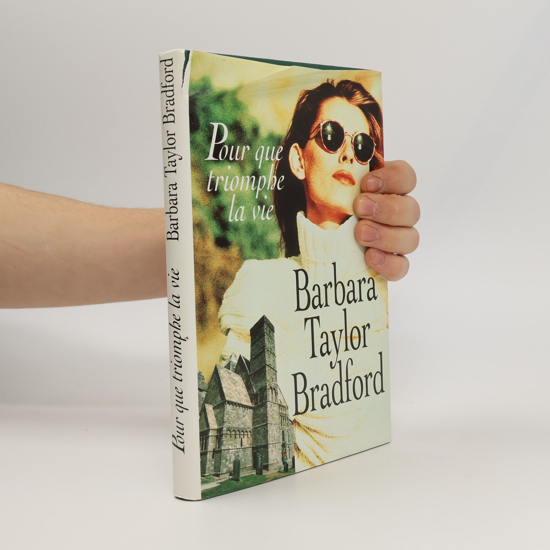 Barbara Taylor Bradford Pour que triomphe la vie