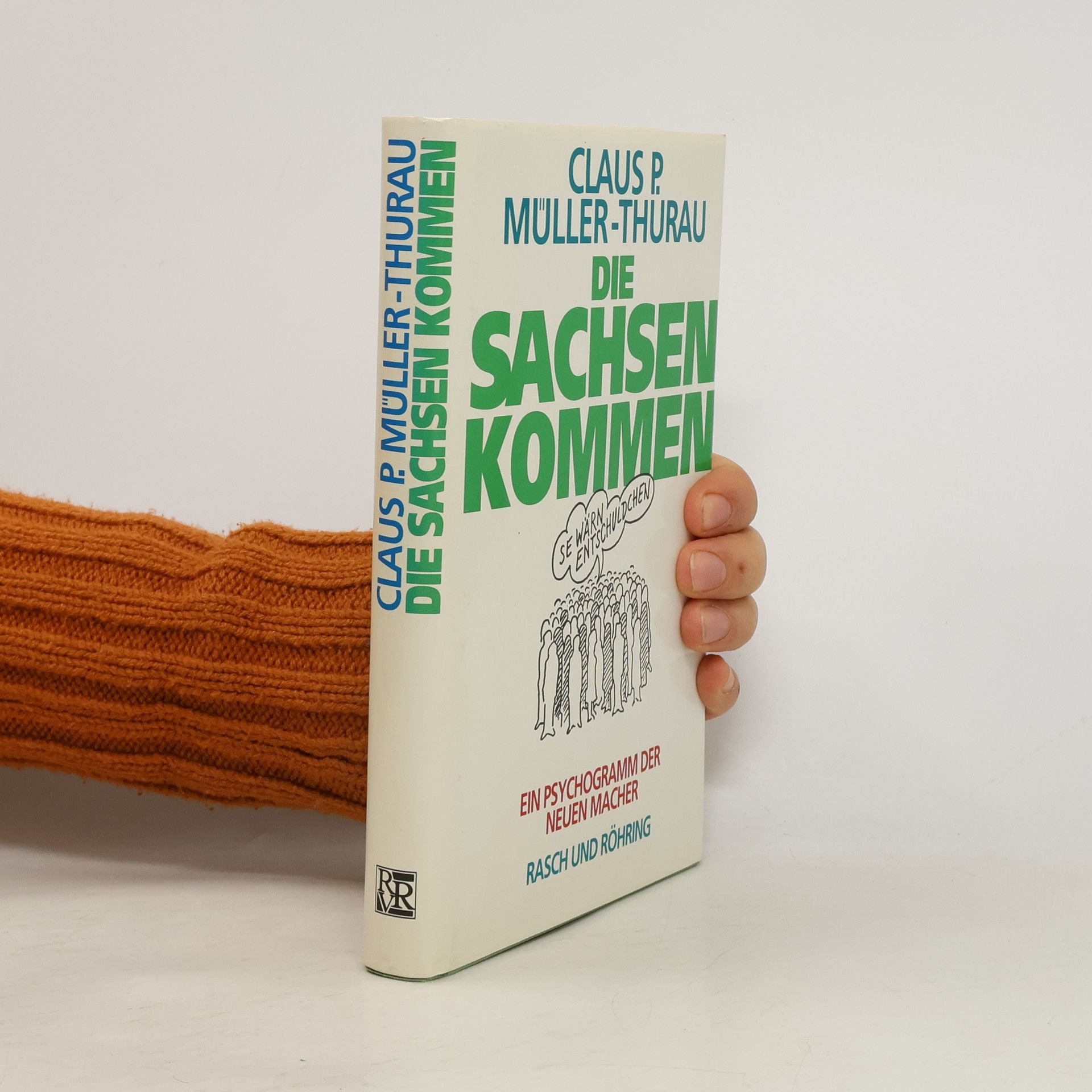 Claus Peter Müller-Thurau Die Sachsen kommen