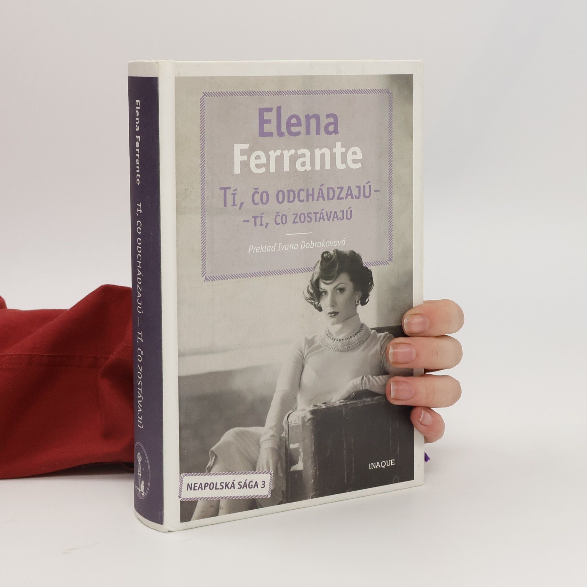 Elena Ferrante Tí, čo odchádzajú – tí, čo zostávajú