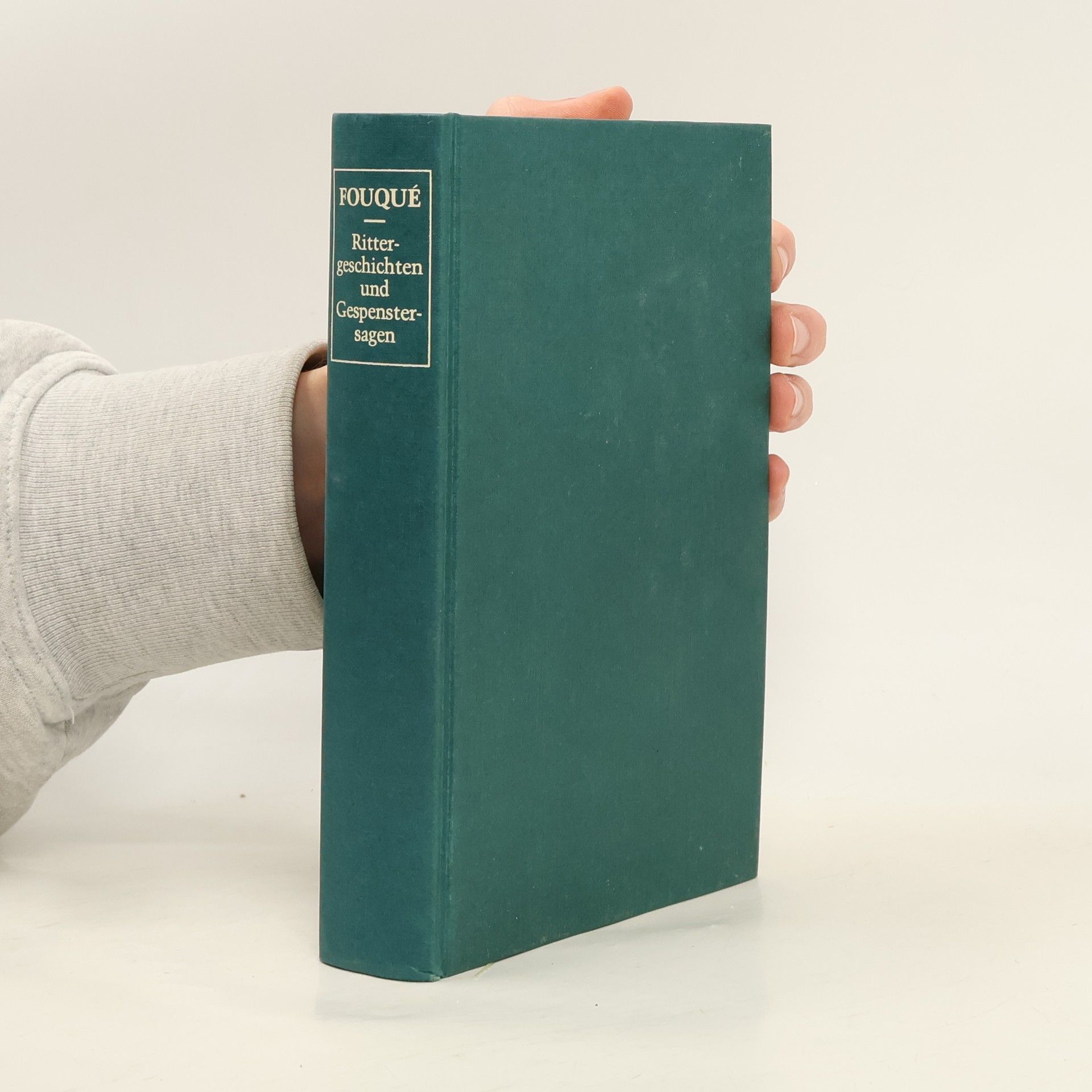 Friedrich de la Motte Fouqué Rittergeschichten und Gespenstersagen