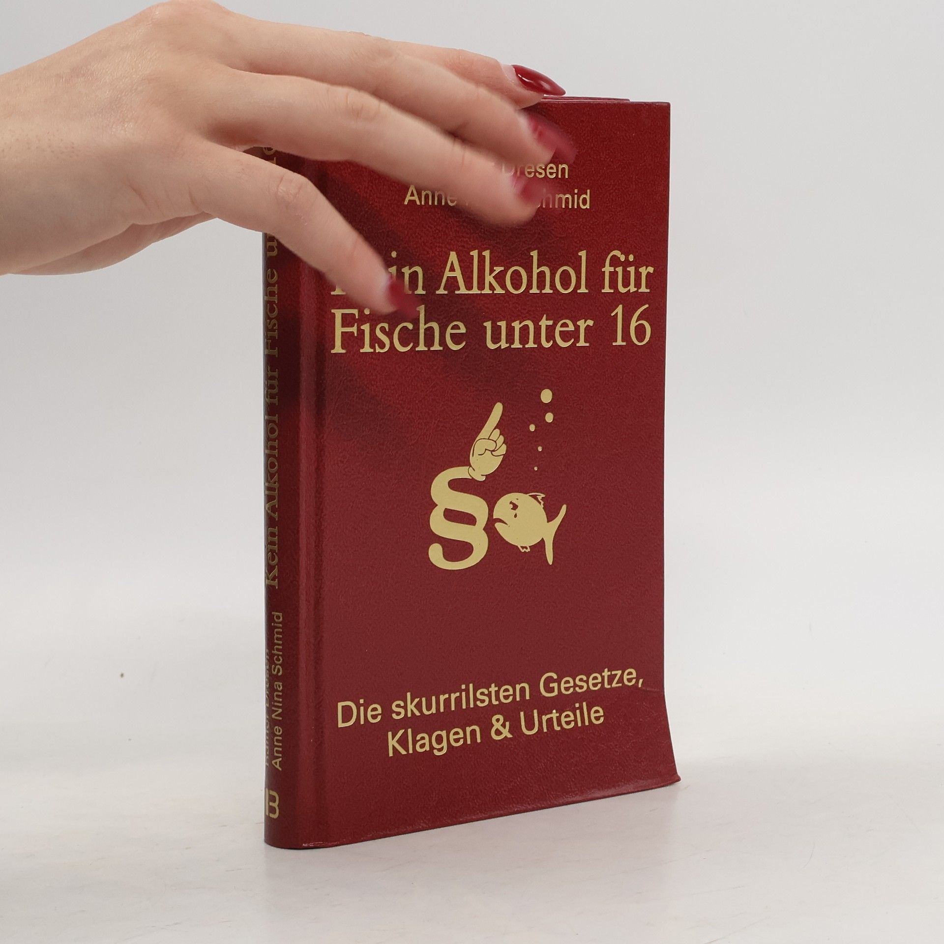 Rainer Dresen Kein Alkohol für Fische unter 16