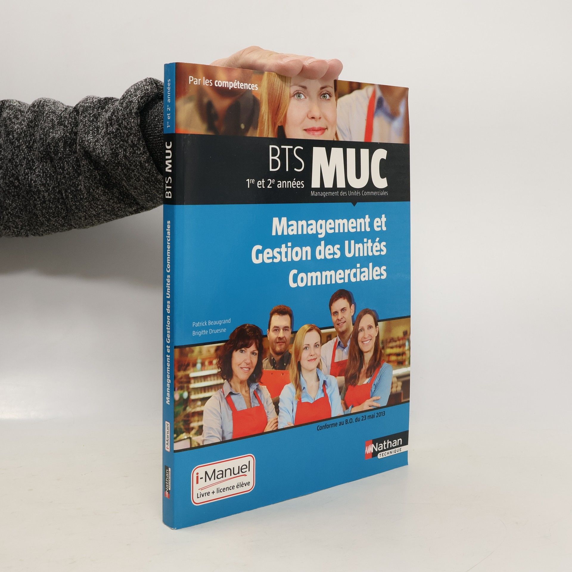 Patrick Beaugrand Management et gestion des unités commerciales BTS MUC 1re et 2e années