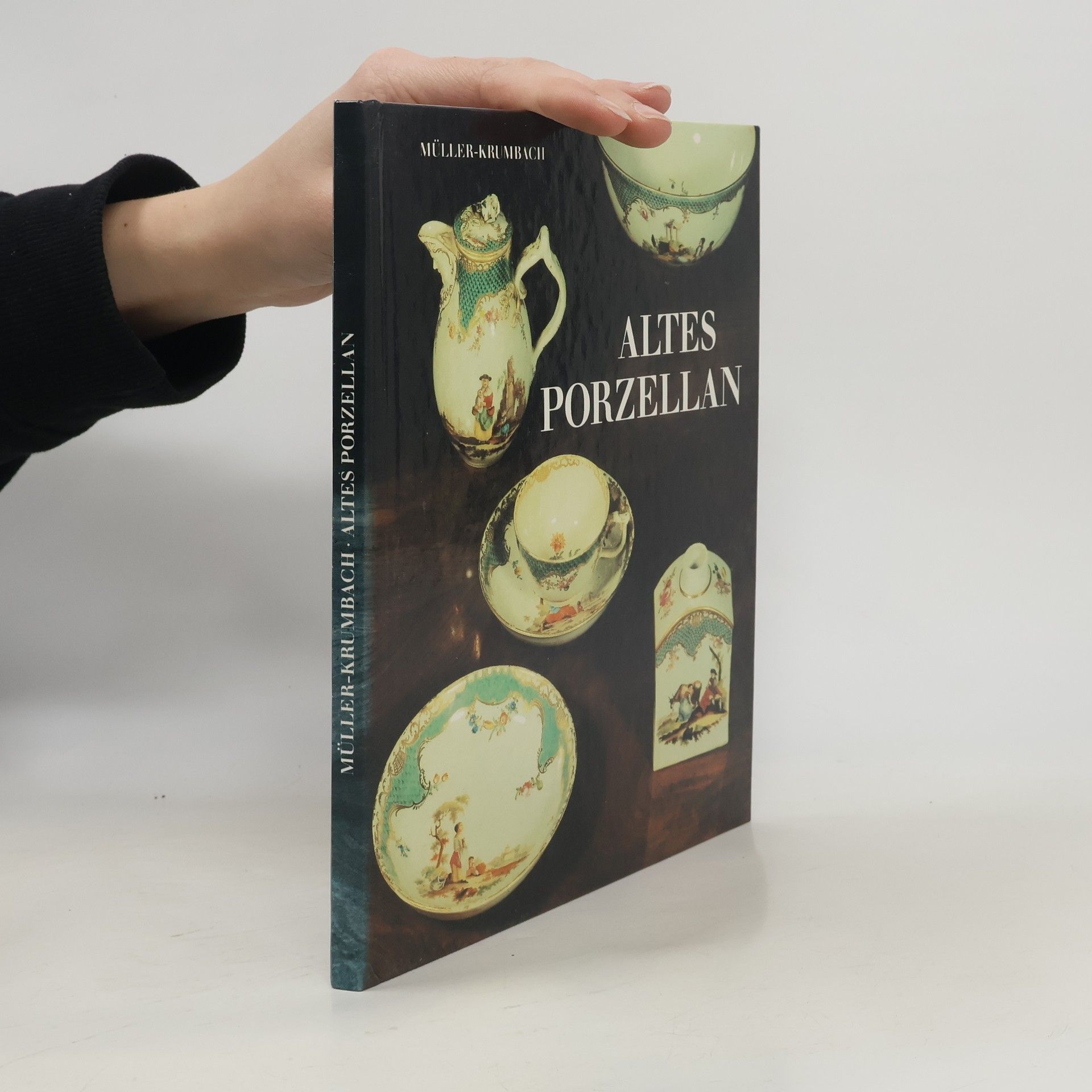 Renate Müller-Krumbach Altes Porzellan