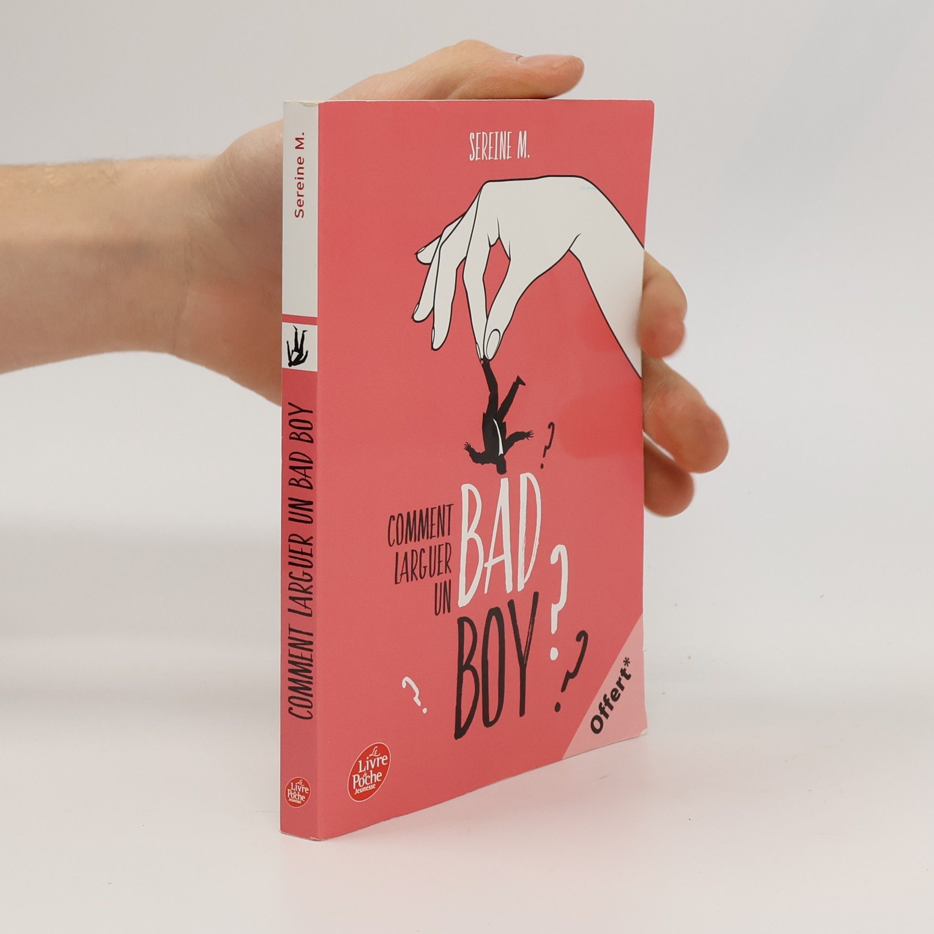 Sereine M. Comment larguer un bad boy?