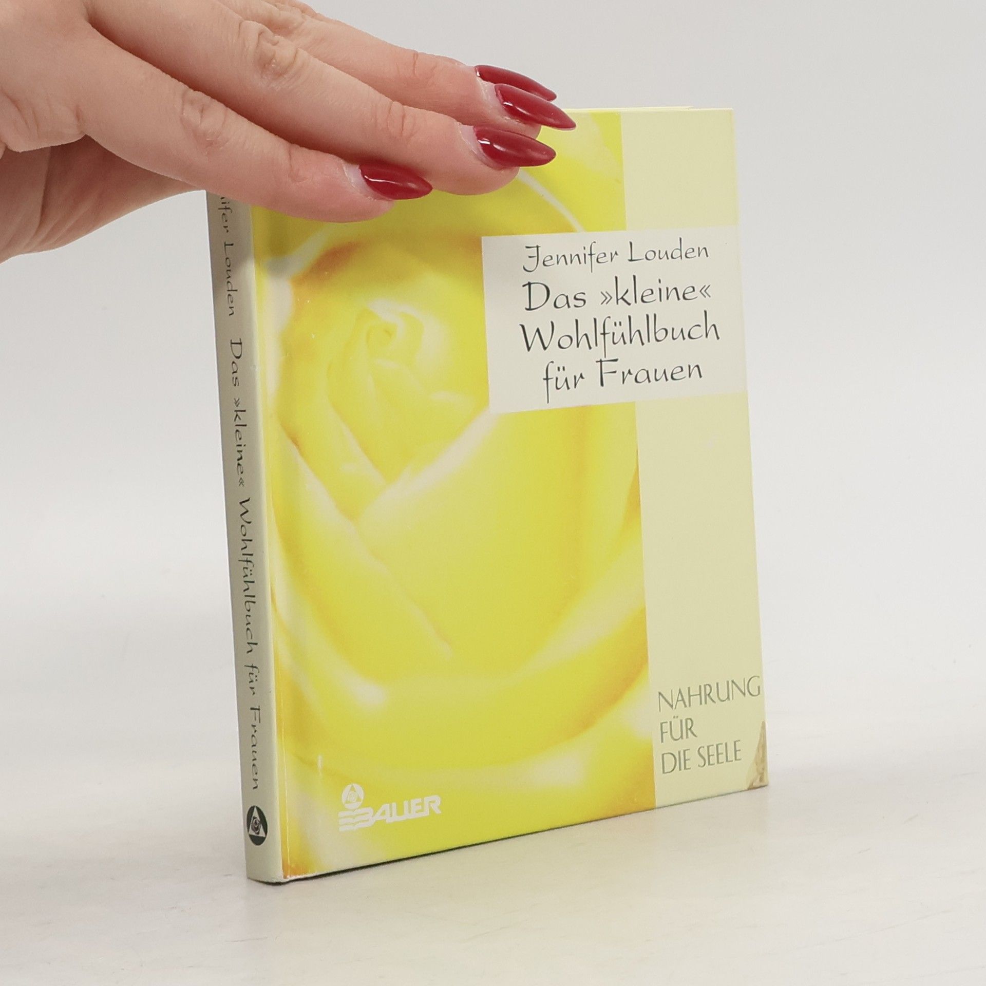 Jennifer Louden Das kleine Wohlfühlbuch für Frauen