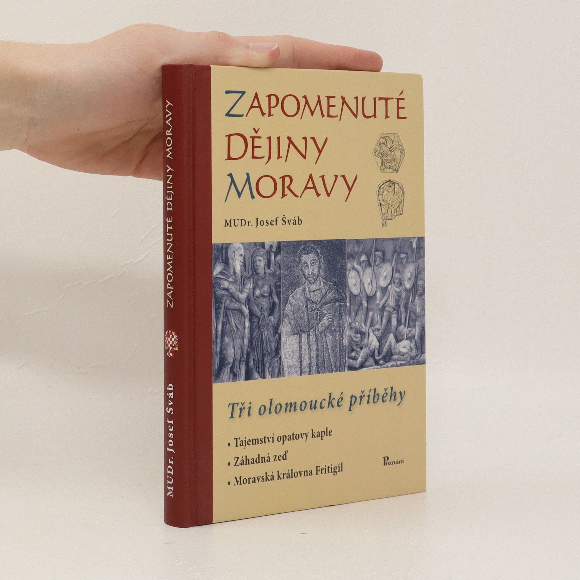 Josef Šváb Zapomenuté dějiny Moravy