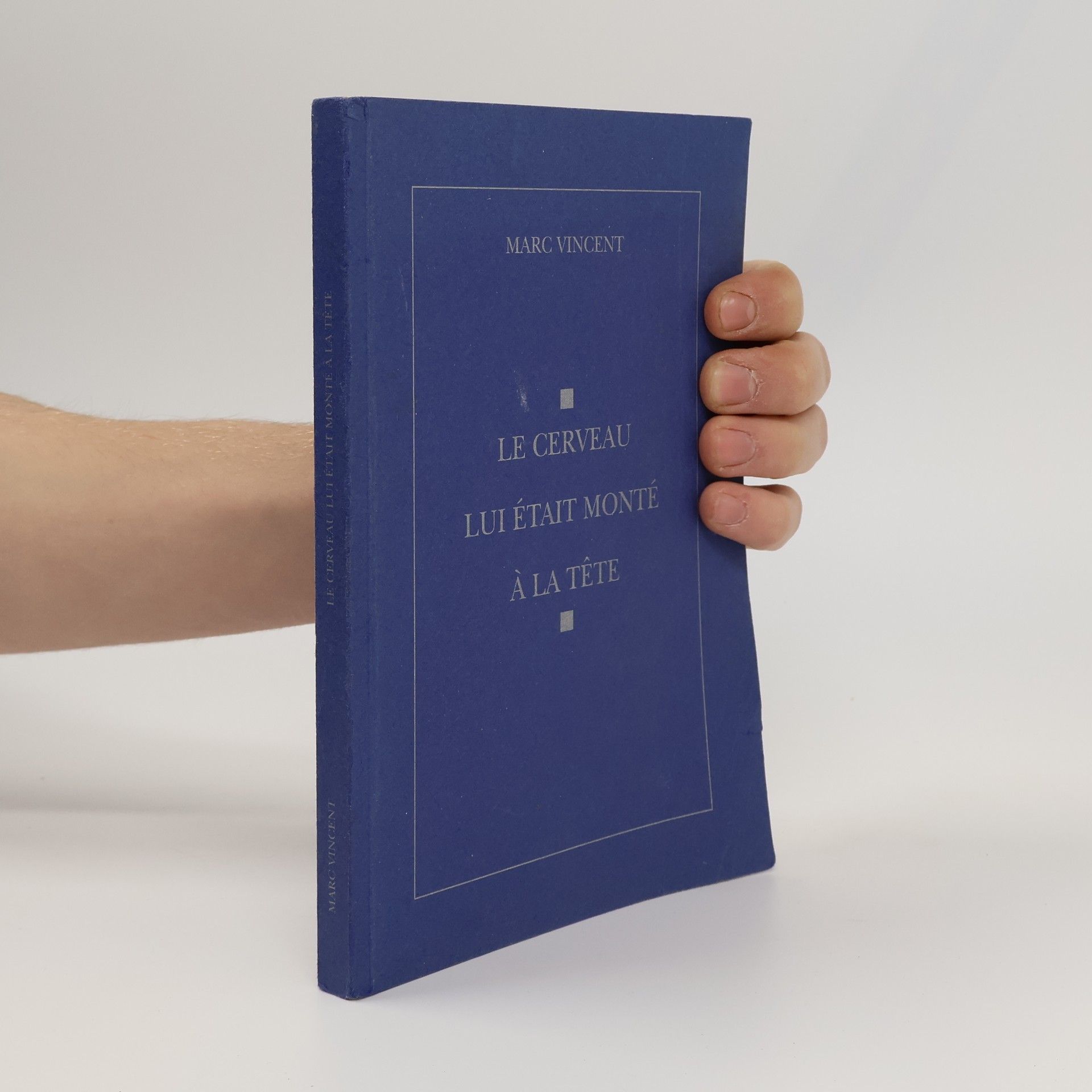 Marc Vincent Le cerveau lui était monté à la tête