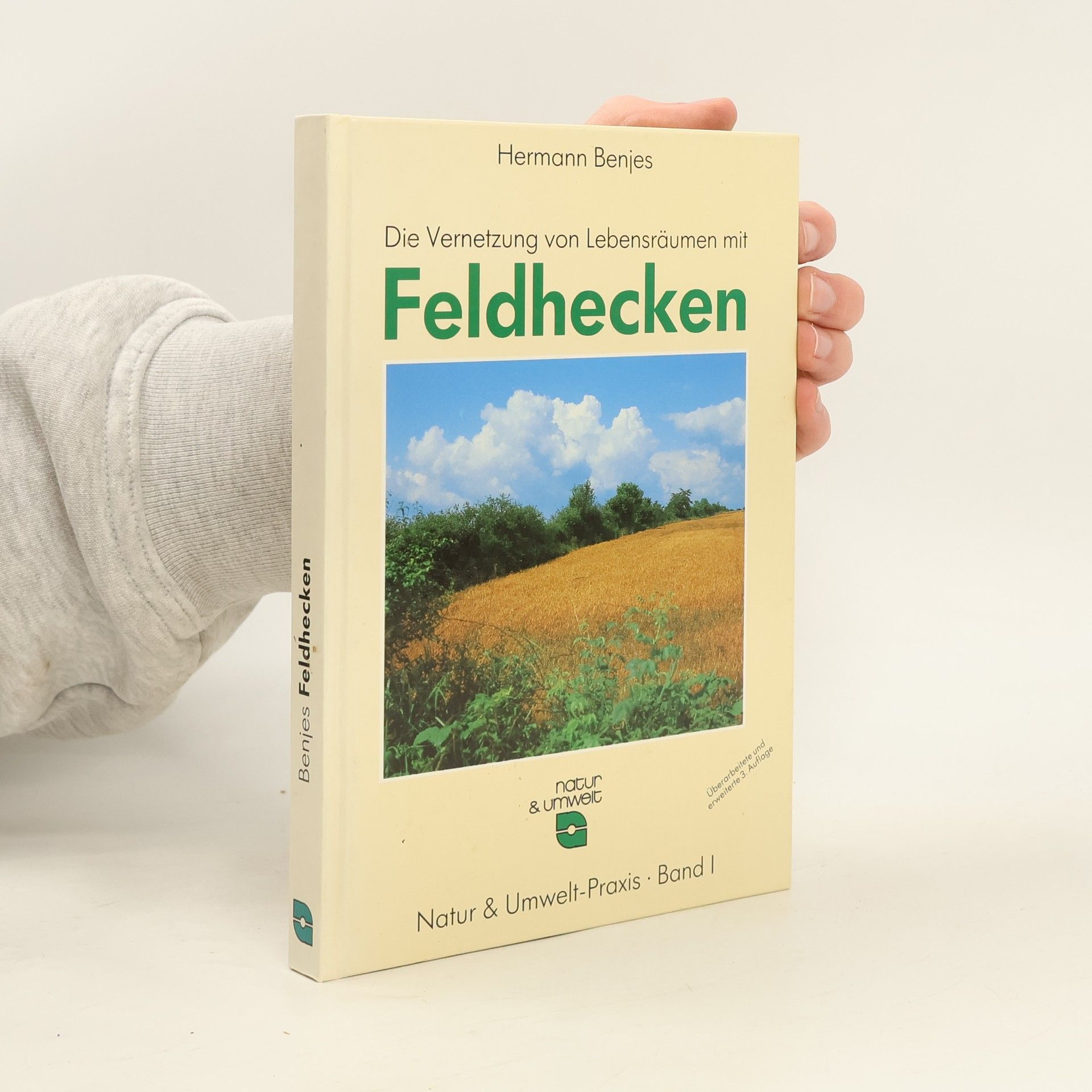 Natur & Umwelt-Praxis - 1: Die Vernetzung von Lebensräumen mit Feldhecken