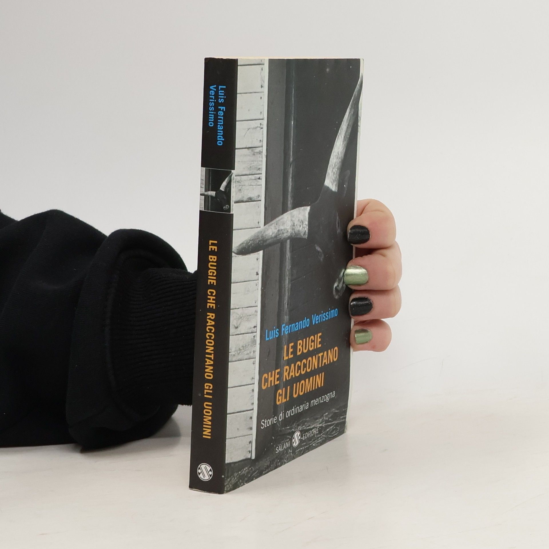 Luis Fernando Veri ssimo Le bugie che raccontano gli uomini