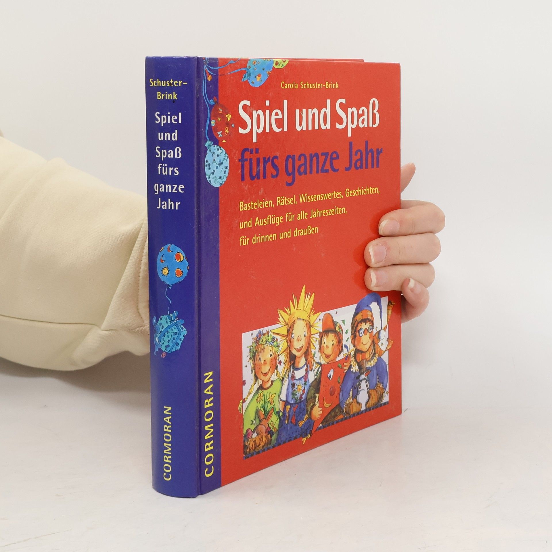 Carola Schuster-Brink Spiel und Spaß fürs ganze Jahr