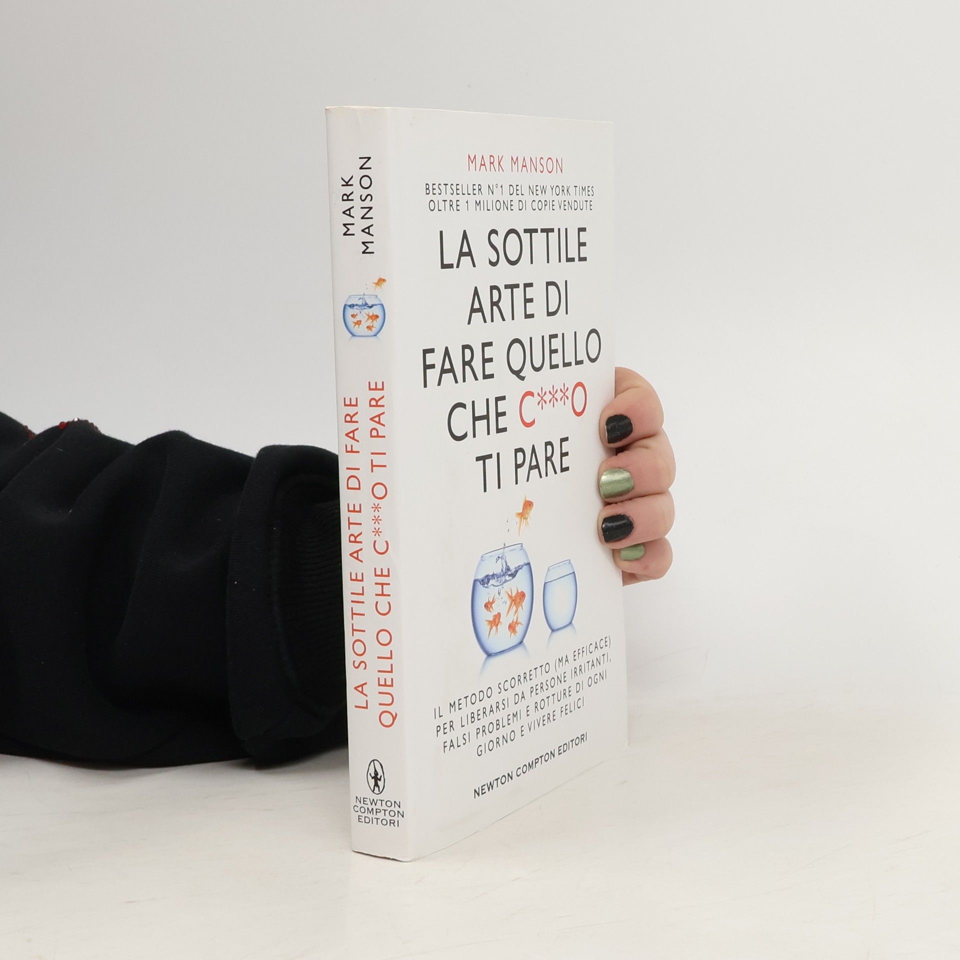 Mark Manson La sottile arte di fare quello che c***o ti pare