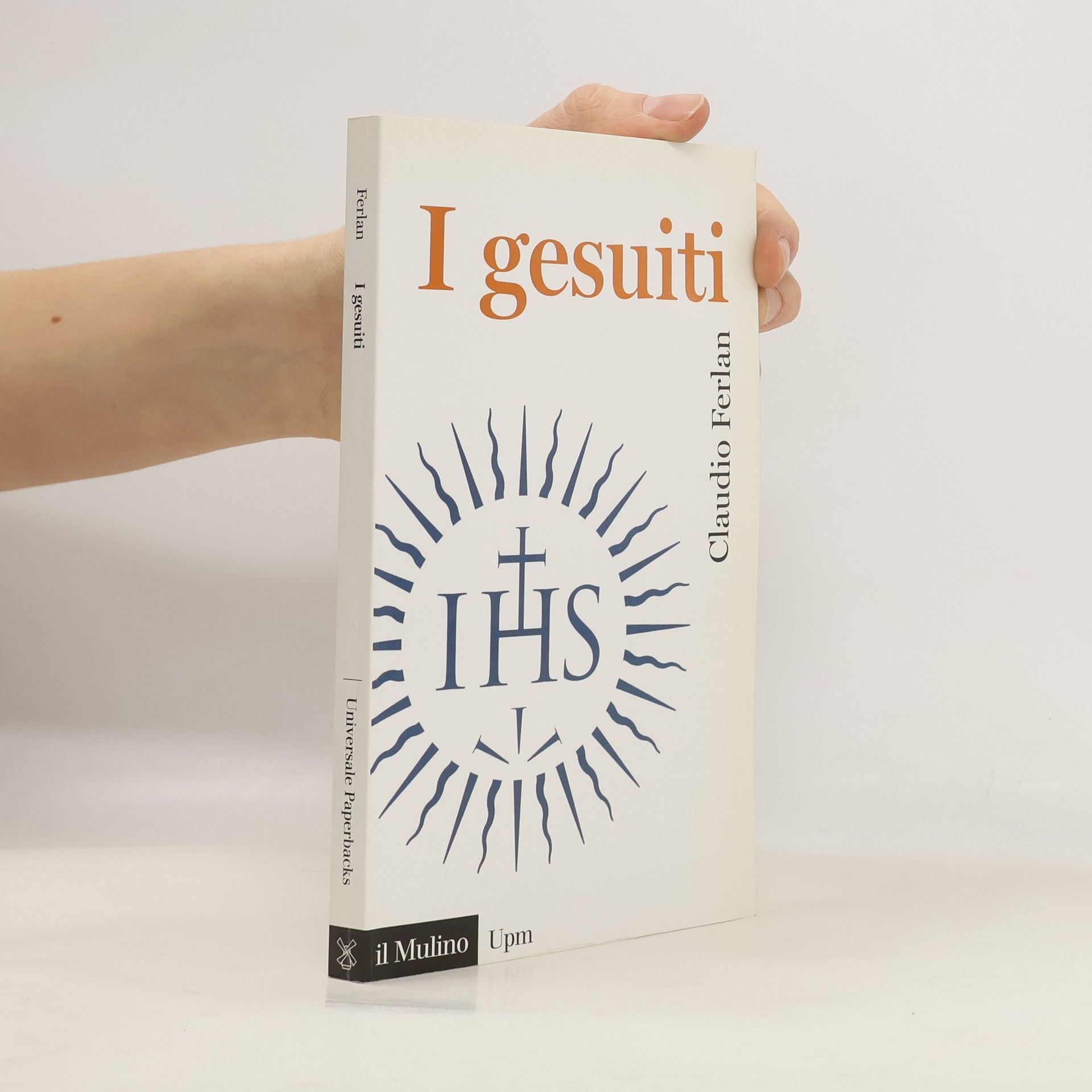 Claudio Ferlan Universale Paperbacks Il Mulino - 675: I gesuiti