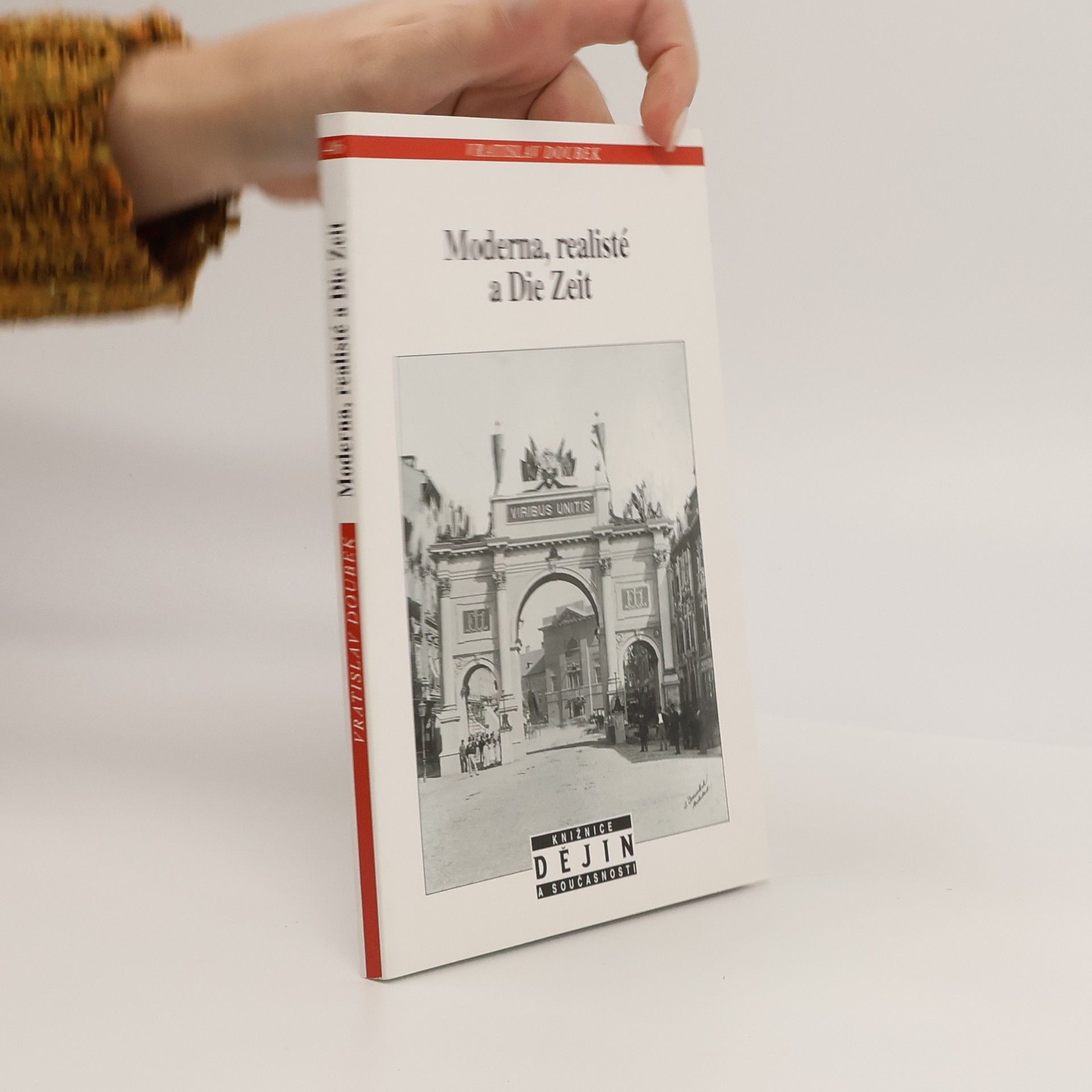 Vratislav Doubek Moderna, realisté a Die Zeit