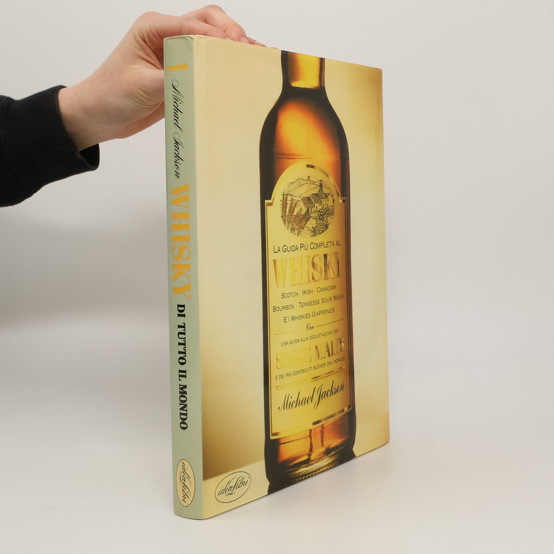 Autorenkollektiv La guida più completa al whisky : scotch, irish, canadian, bourbon, tennesse sour mash e i whiskies giapponesi : con una guida alla degustazione dei single malts e dei più conosciuti blends del mondo