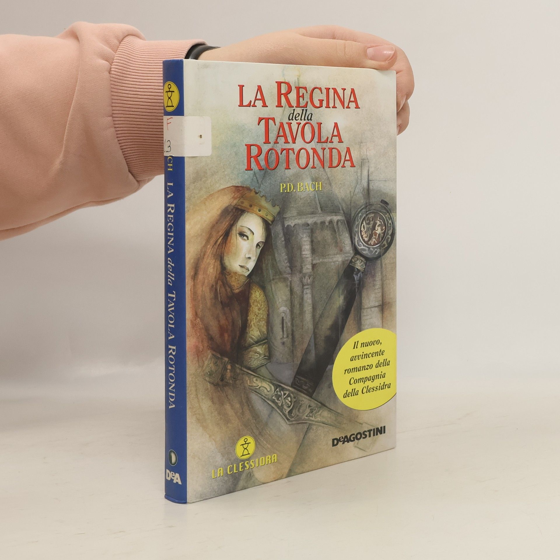 Pierdomenico Baccalario La Clessidra: La regina della tavola rotonda