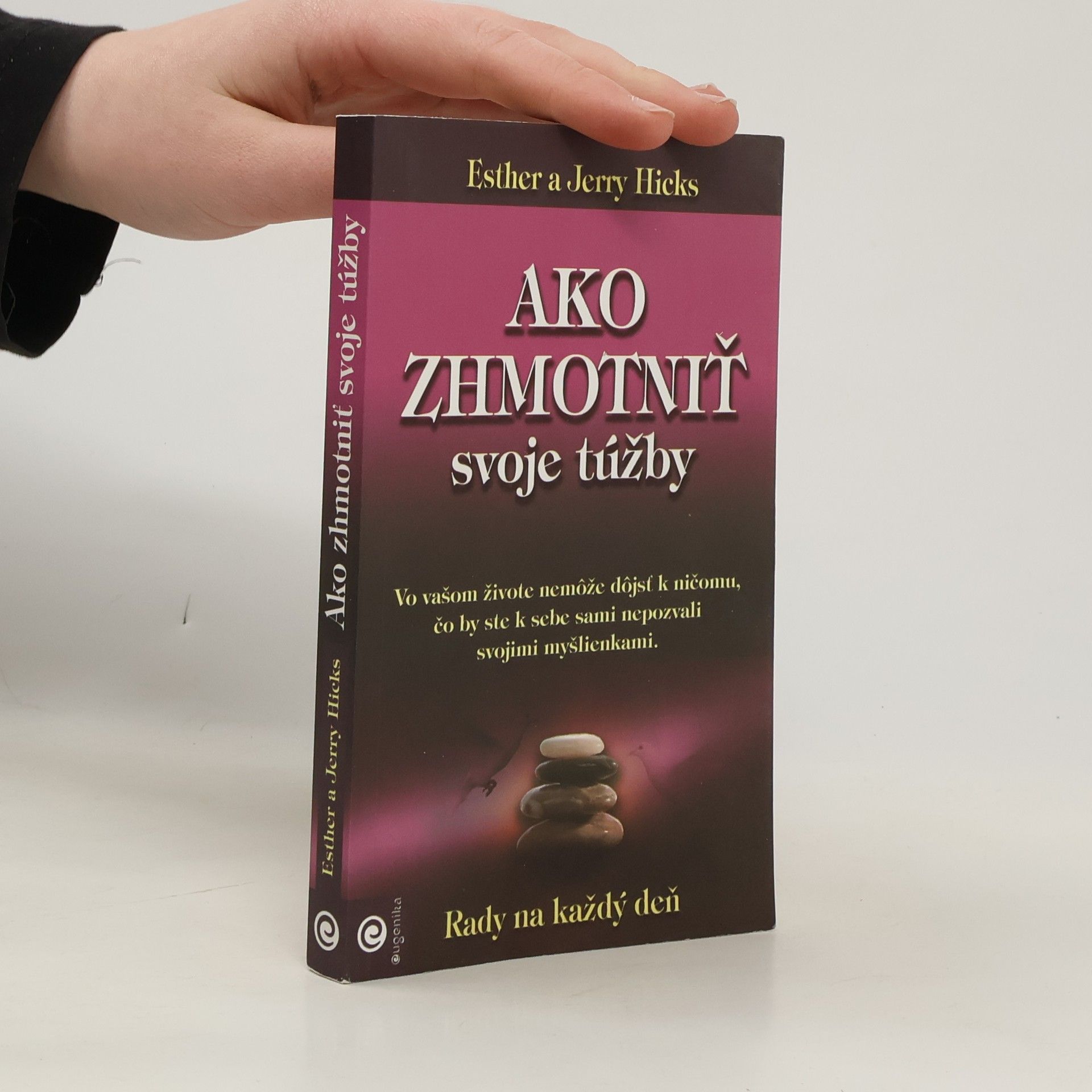 Esther Hicks Ako zhmotniť svoje túžby