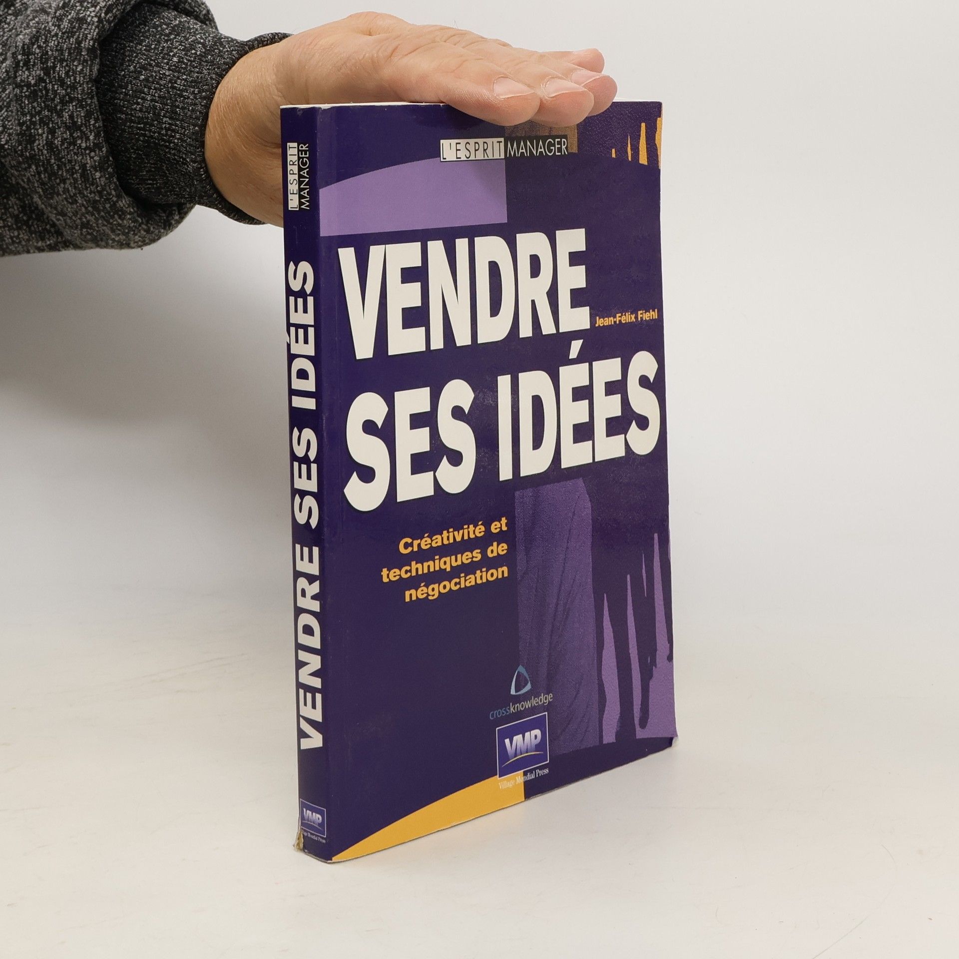 Jean-Félix Fiehl Vendre ses idées