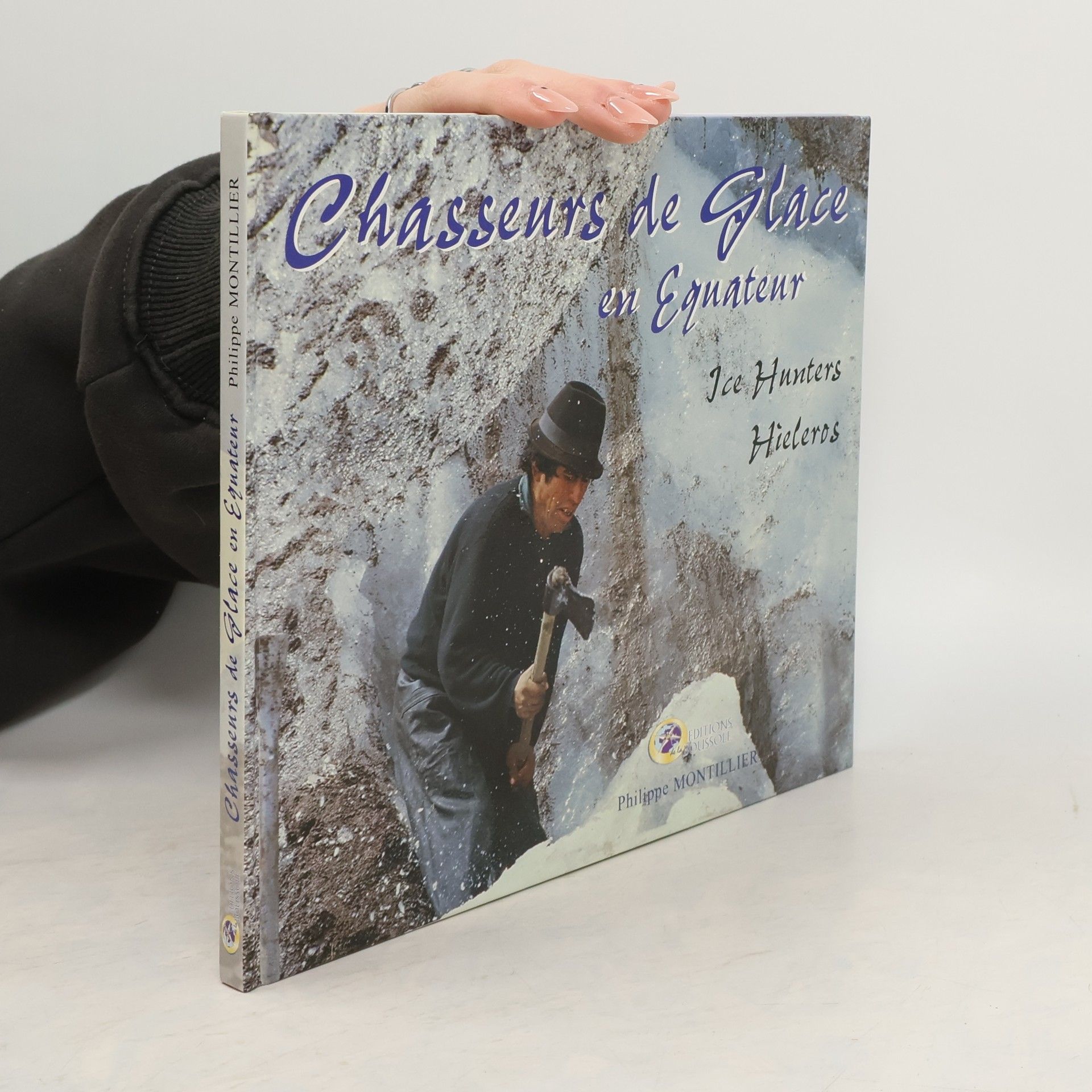 Philippe Montillier Chasseurs de glace en Équateur