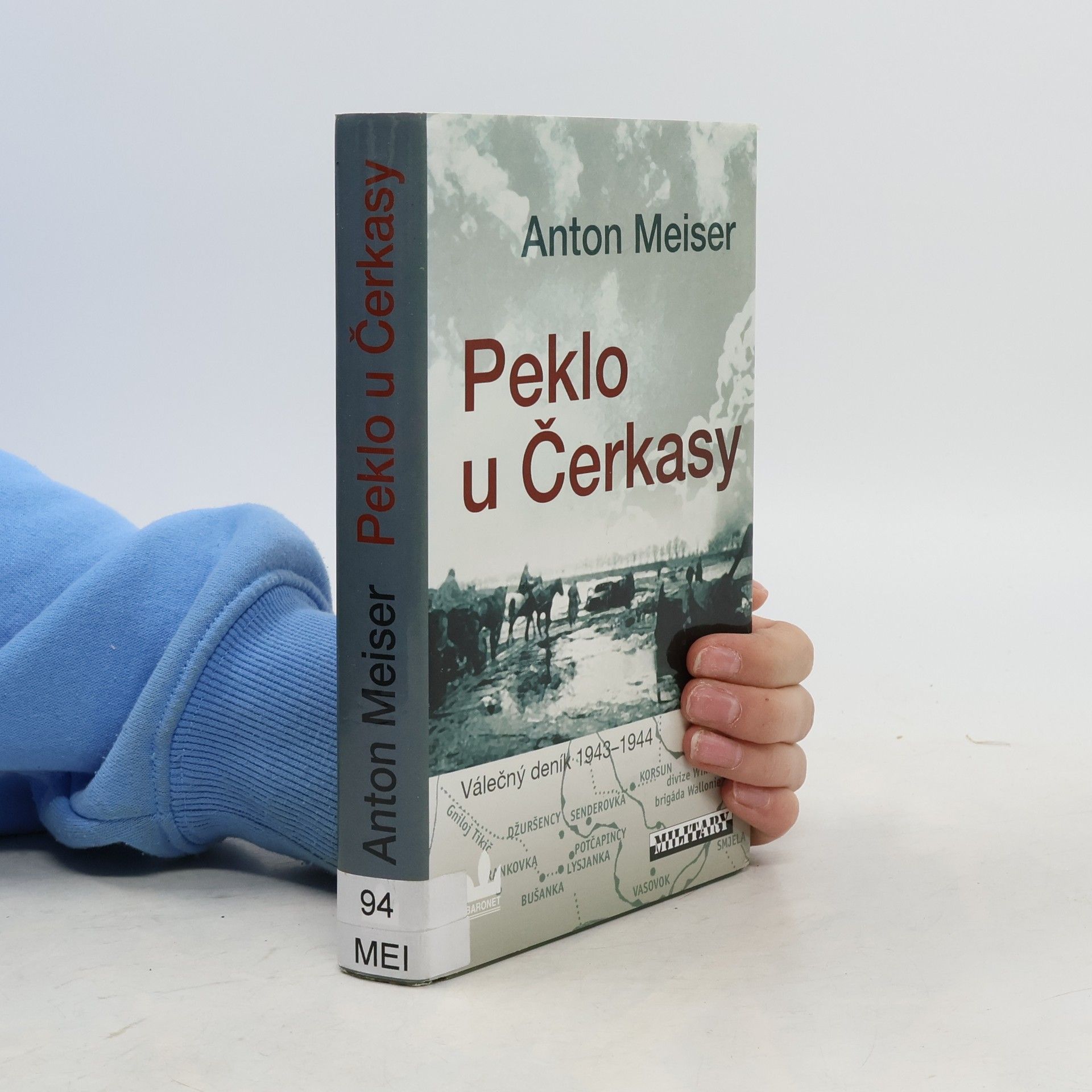 Anton Meiser Peklo u Čerkasy : válečný deník 1943-1944