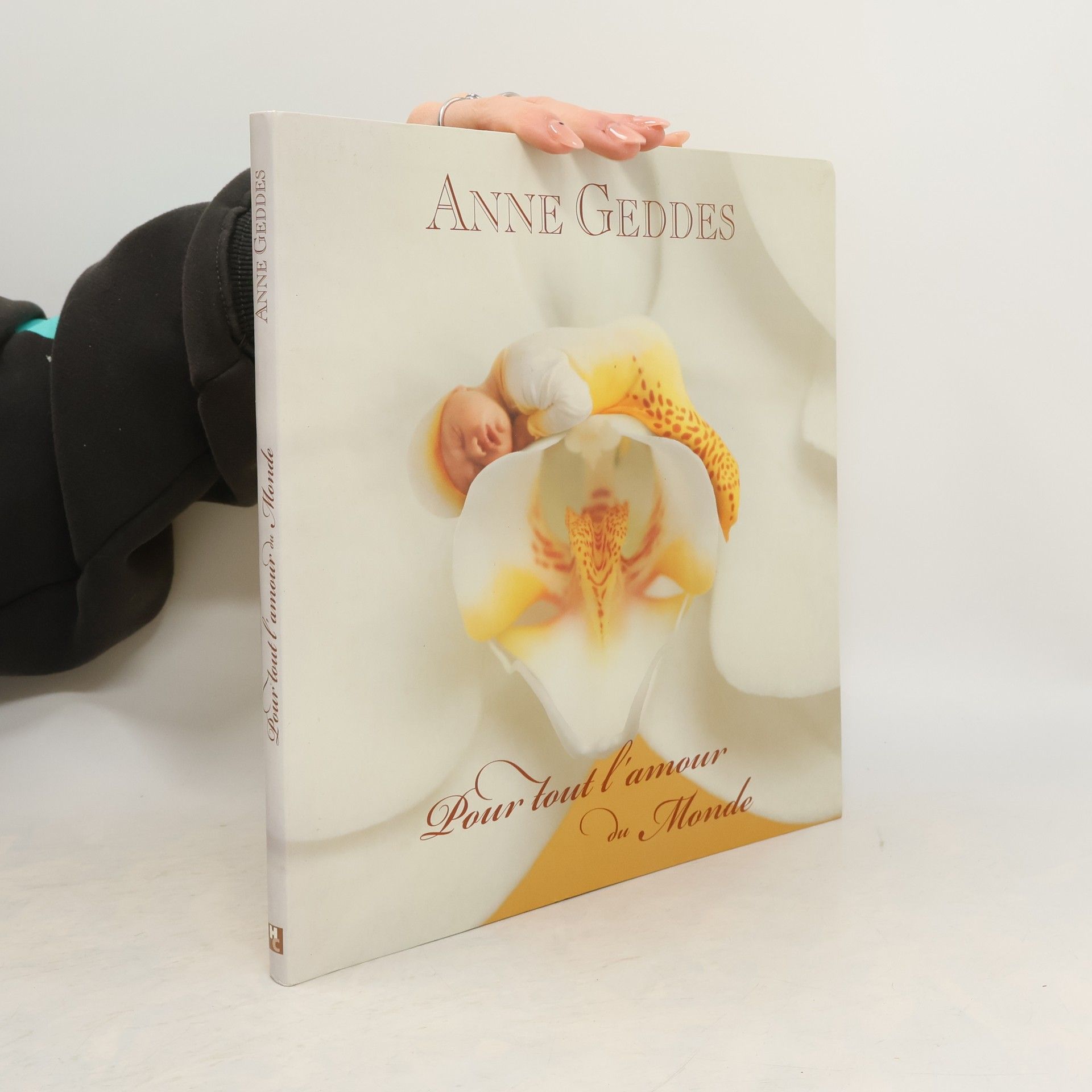 Anne Geddes Pour tout l'amour du monde