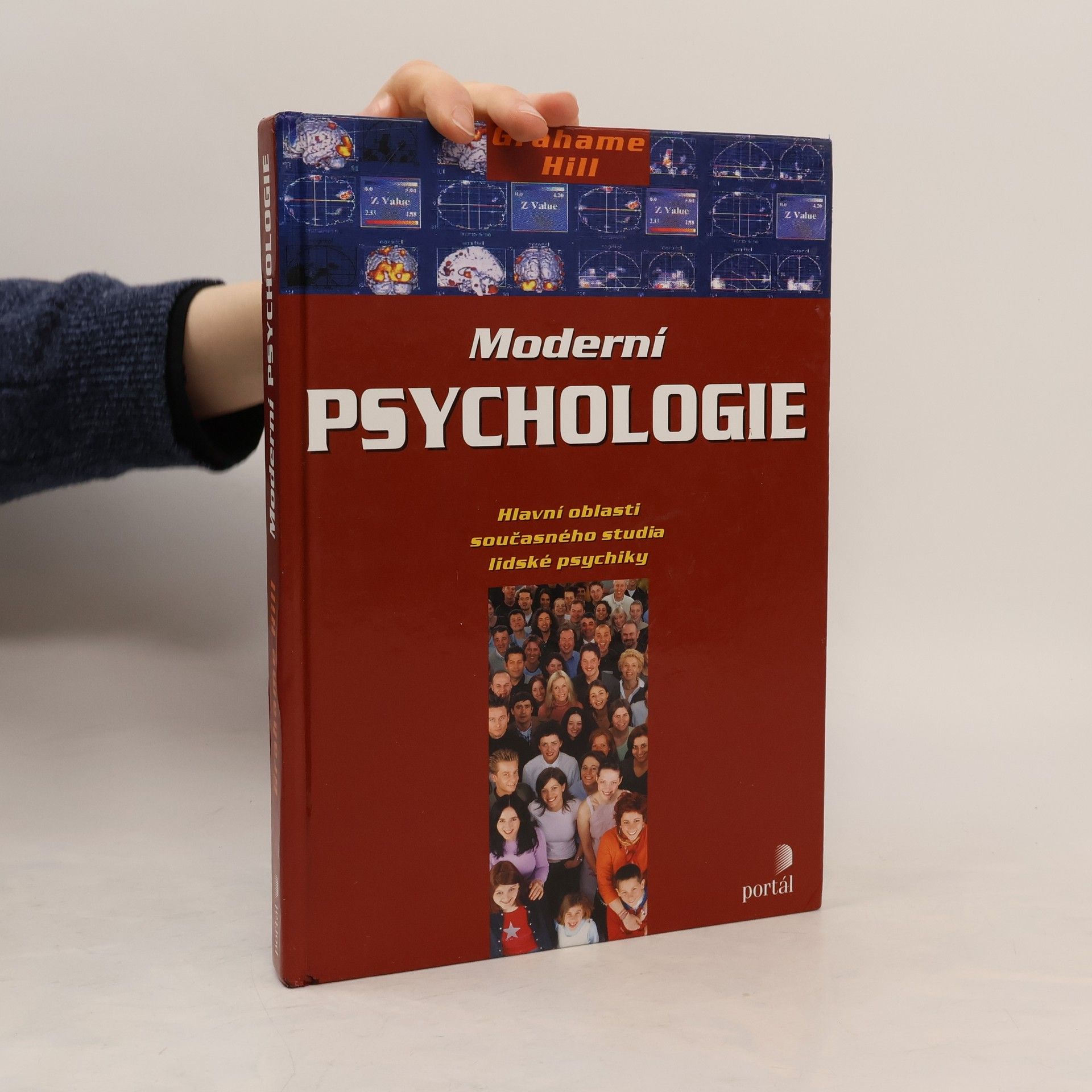 Grahame Hill Moderní psychologie. Hlavní oblasti současného studia lidské psychiky